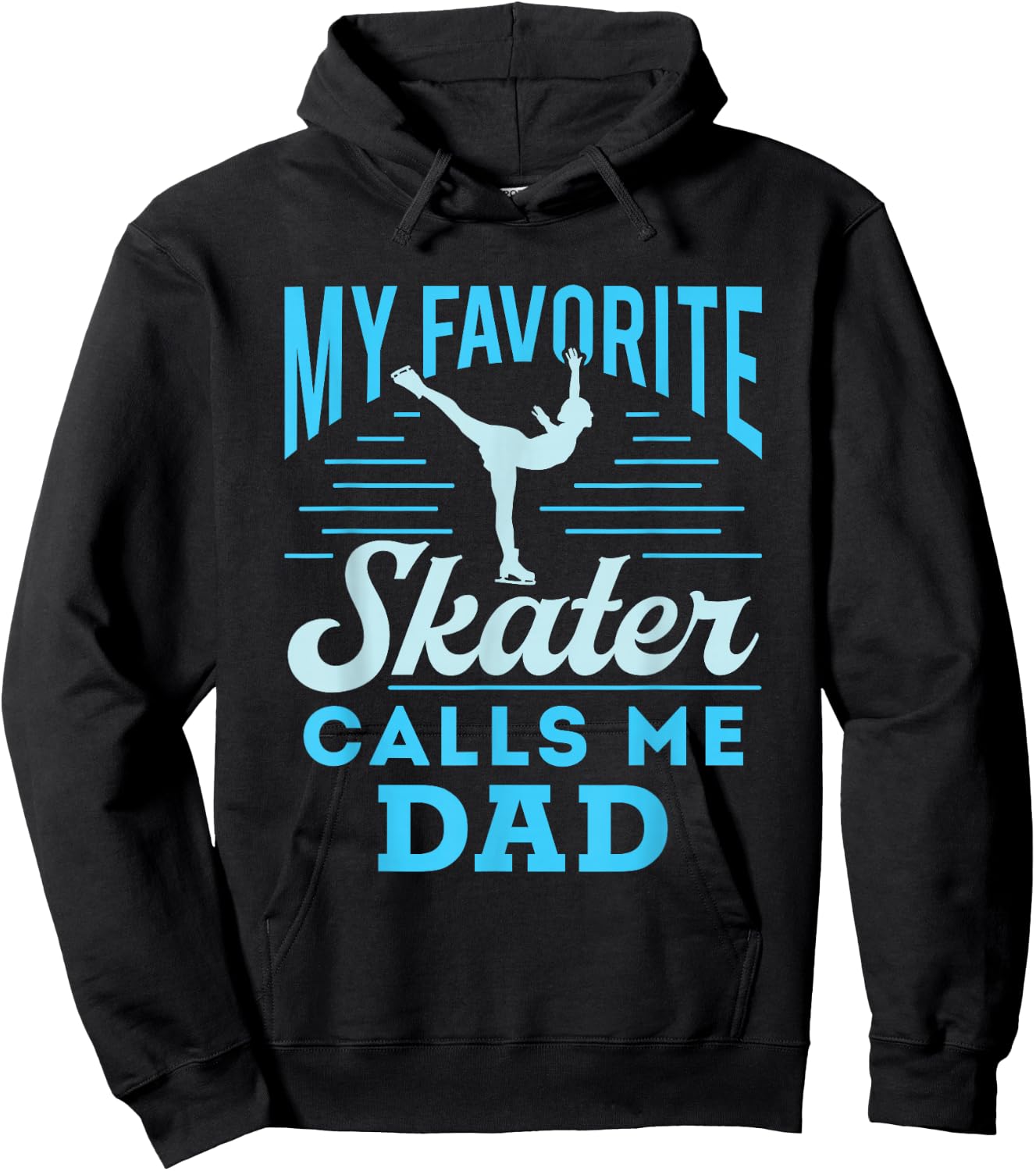 Figure Skating Dad Ice Skate Cool My Favorite Figure Skater Hoodie - Hoodie | Black