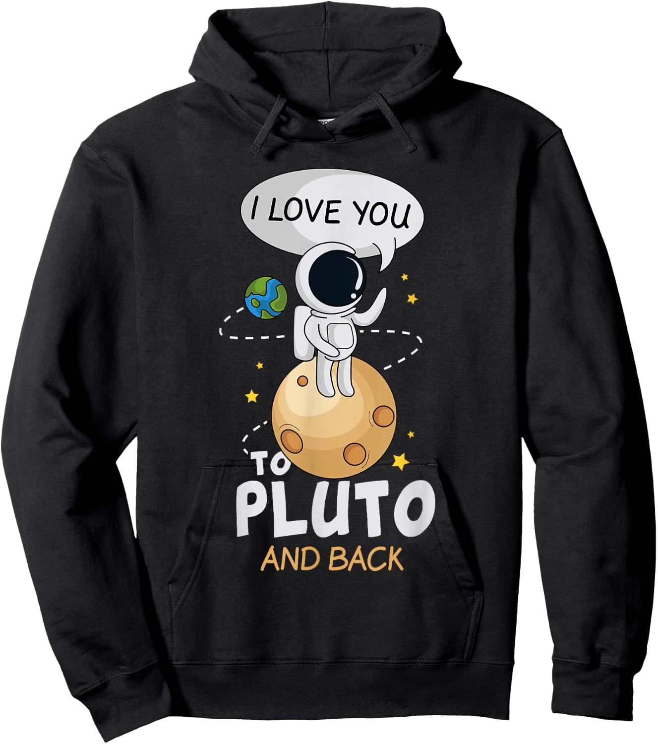 I Love You To Pluto And Back. Astronomer Moon Space Shirt Hoodie - Hoodie | Black