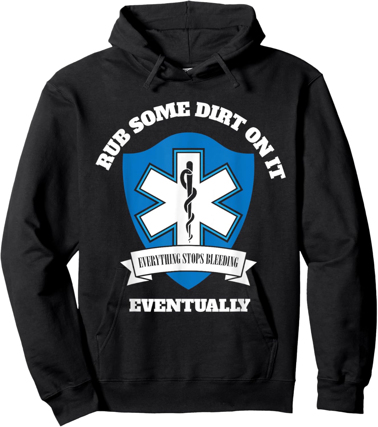 Funny EMT EMS Paramedic First Responder Rub Some Dirt on It Hoodie - Hoodie | Black