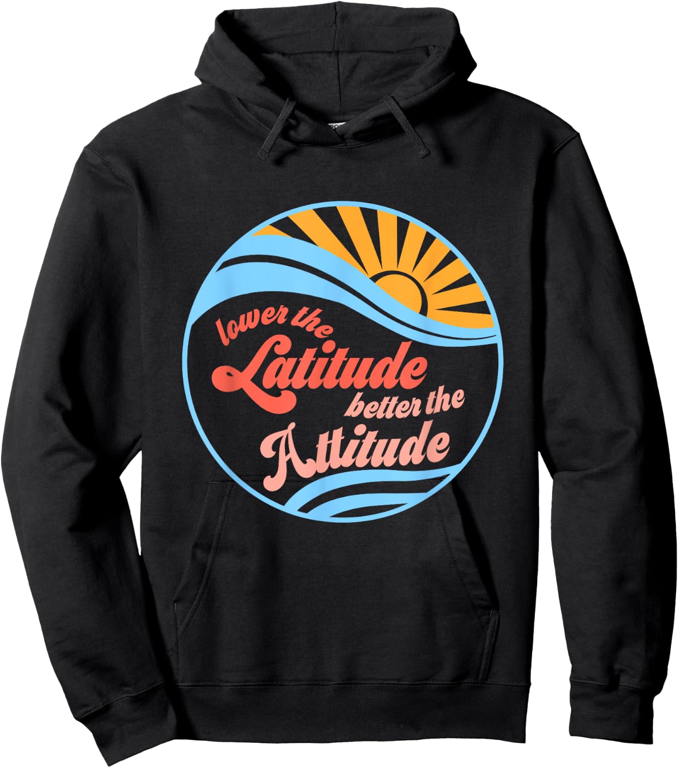 Lower the latitude better the attitude relax positive beach Hoodie - Hoodie | Black