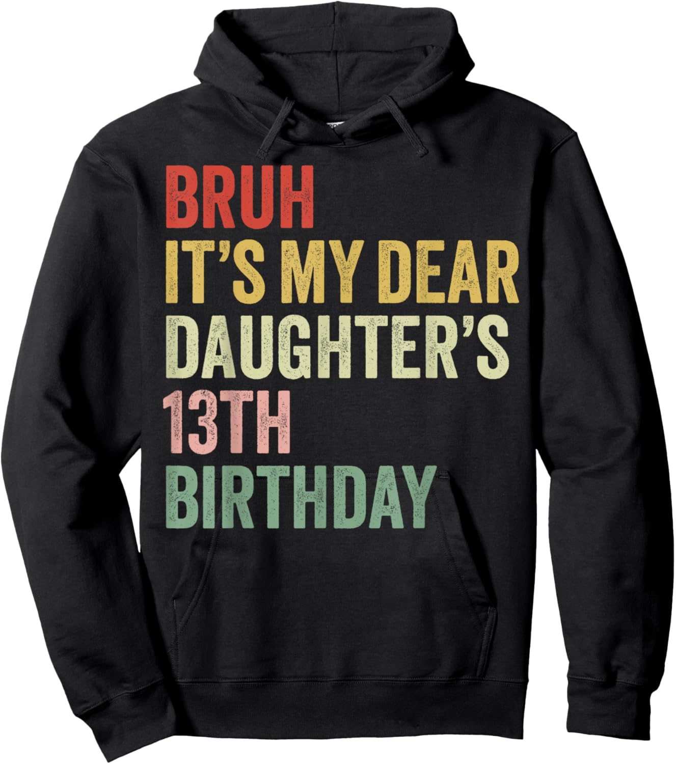 Bruh It's My Dear Daughter's 13th Birthday Queen OMG Crown Hoodie - Hoodie | Black