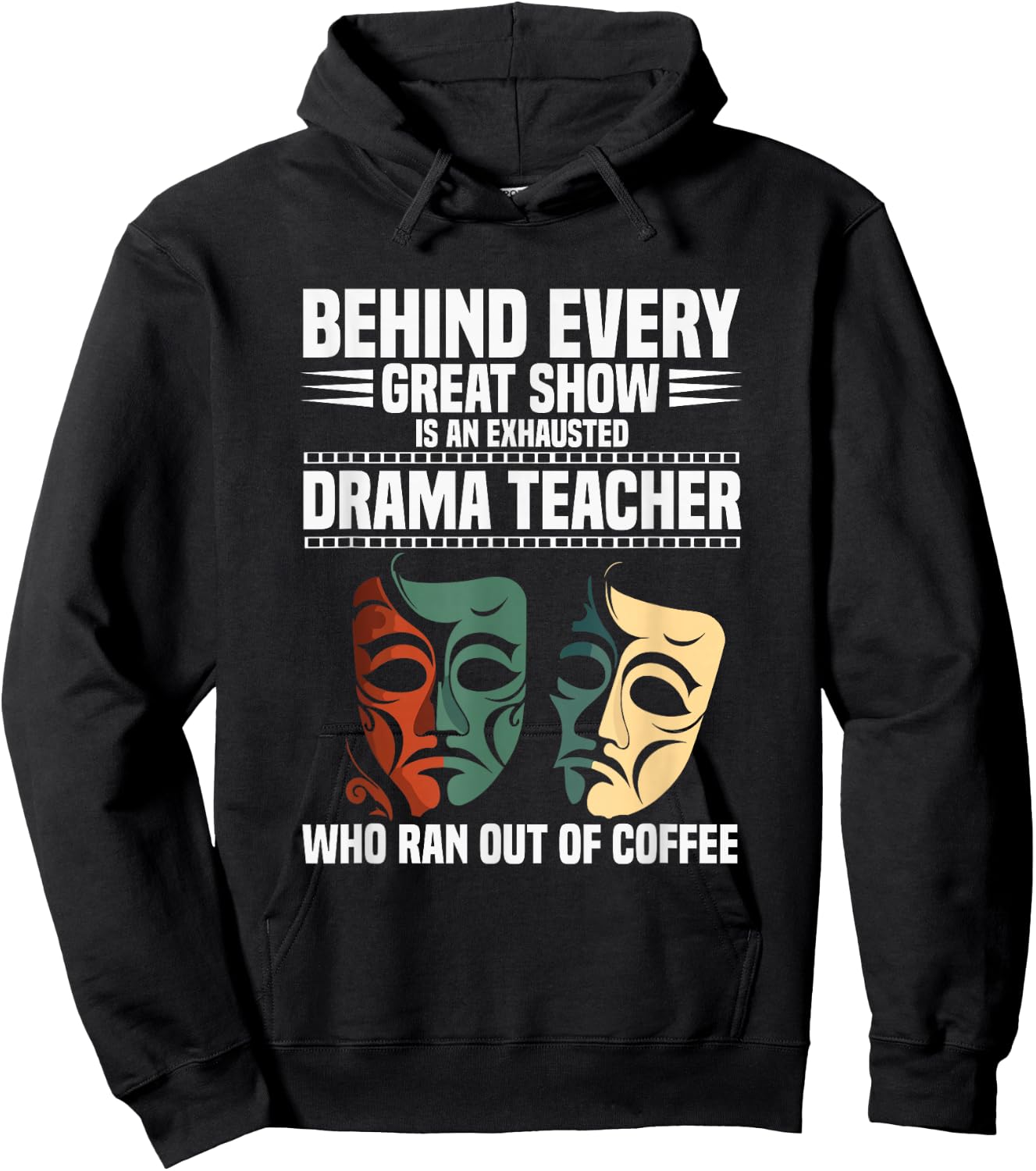 Theatre Teacher Drama Lover Theatre Mask Drama Teacher Hoodie - Hoodie | Black