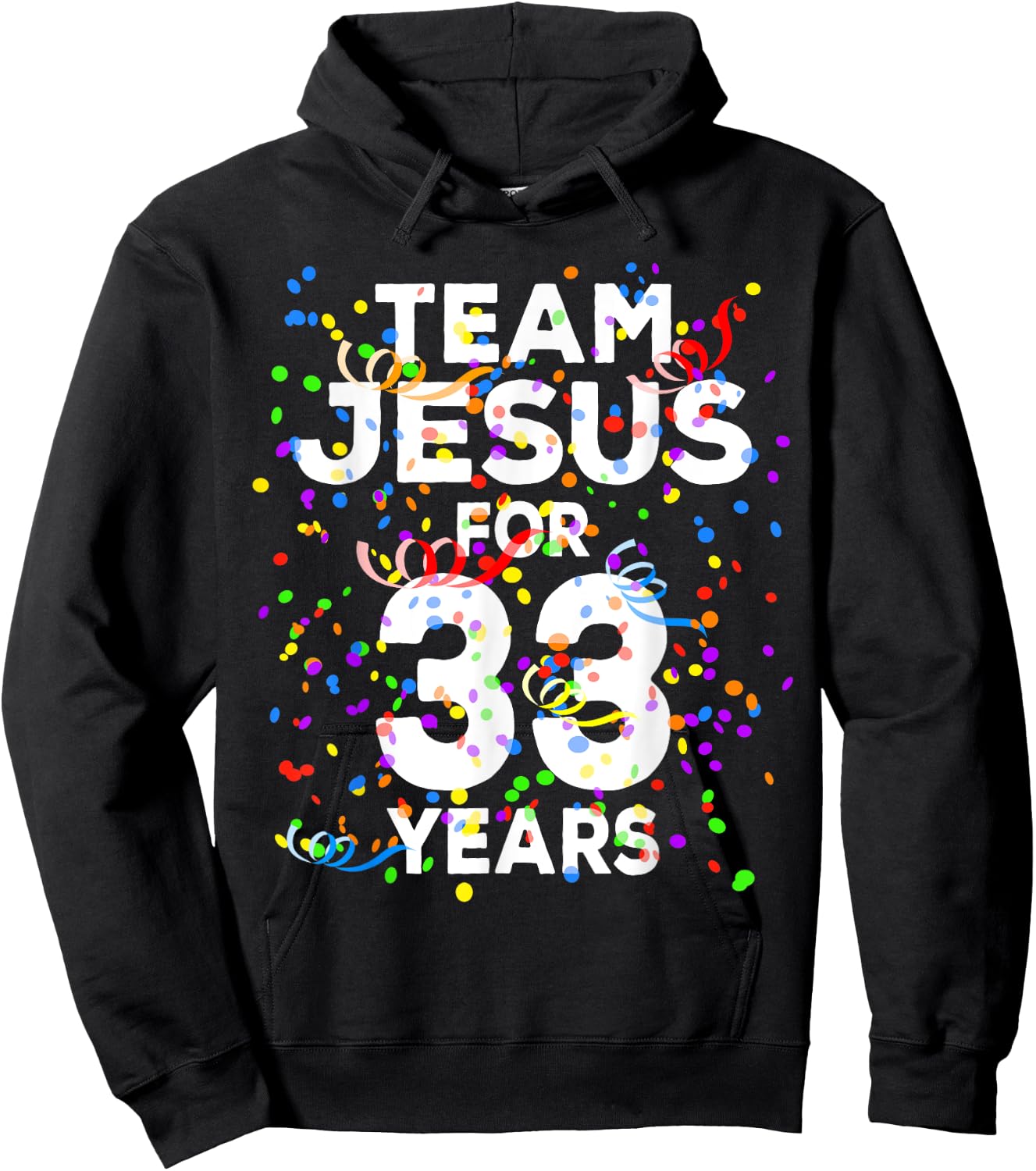 Funny Team Jesus For 33 Years Old Christian 33rd Birthday Hoodie - Hoodie | Black