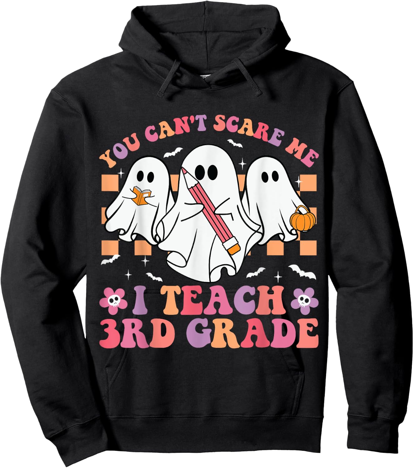 You Can't Scare Me I Teach 3rd Grade Teacher Halloween Ghost Hoodie - Hoodie | Black