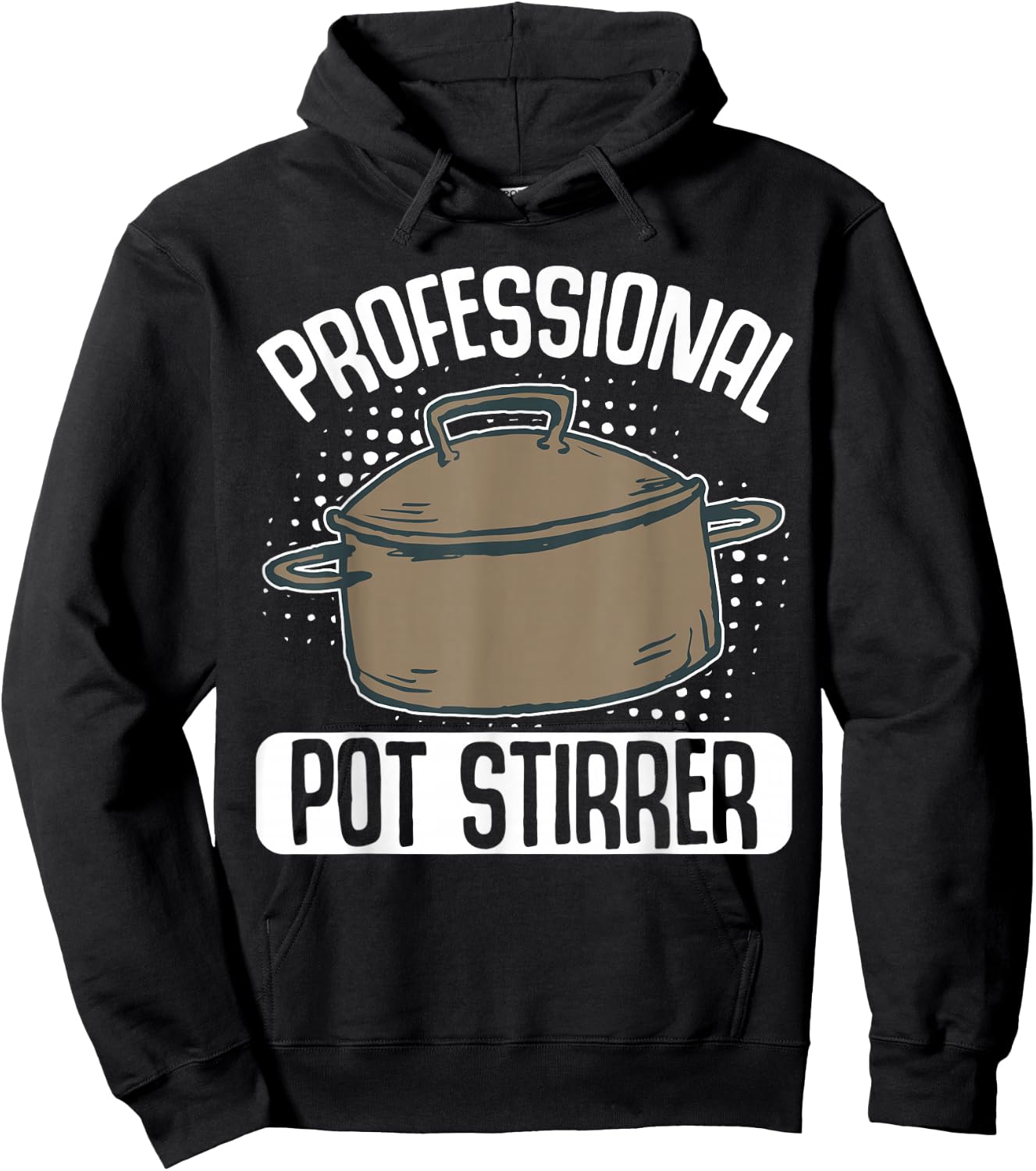 Professional Pot Stirrer Hoodie - Hoodie | Black
