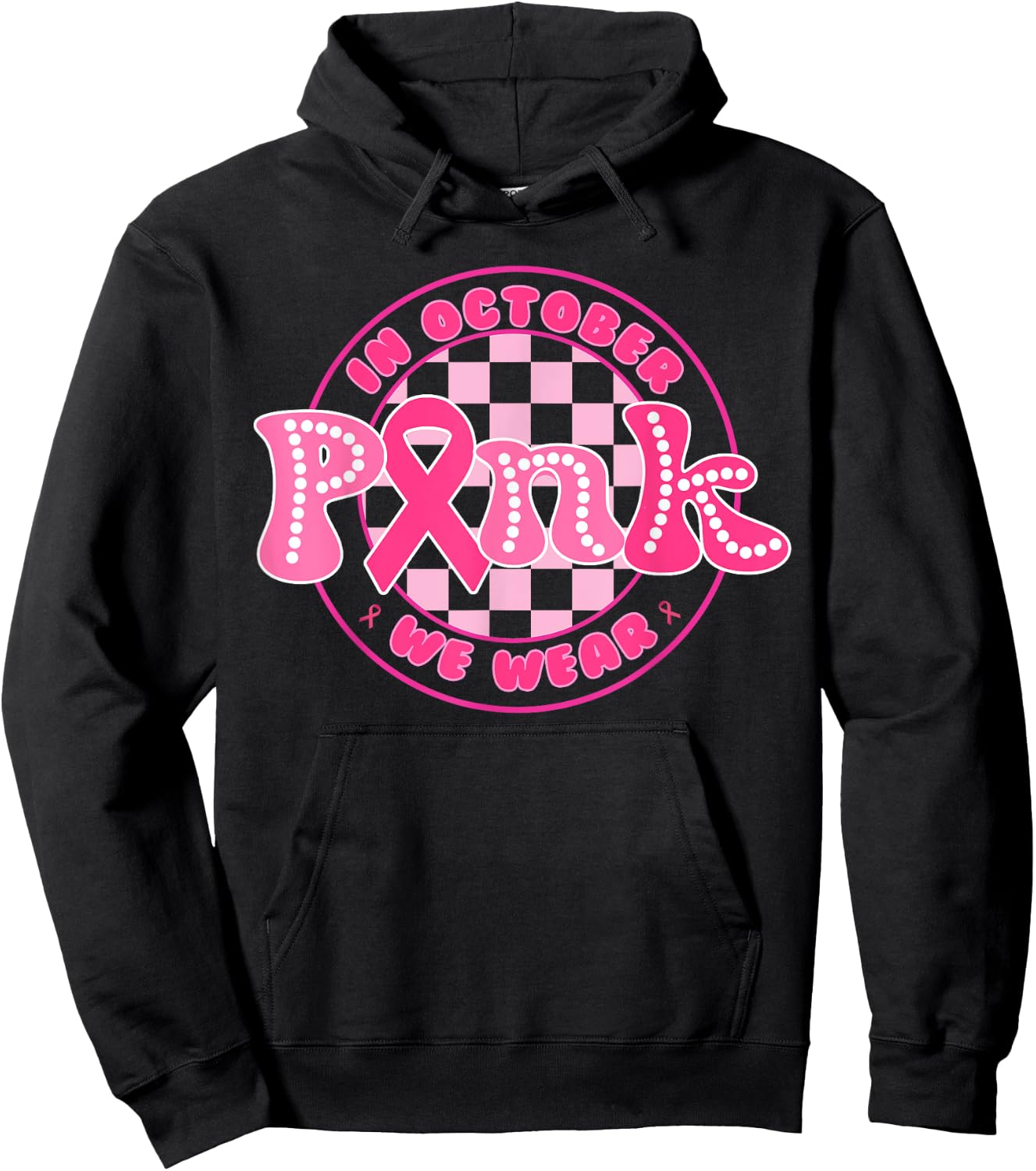 In October We Wear Pink Ribbon Breast Cancer Awareness Hoodie - Hoodie | Black