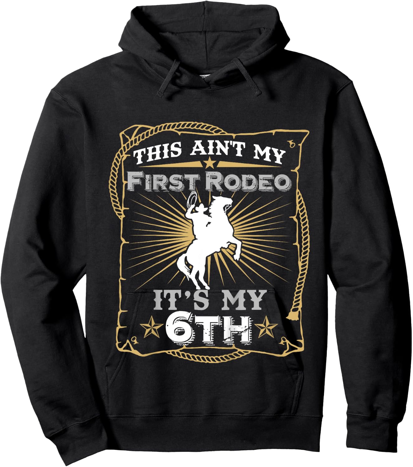Funny Ain't My First Rodeo 6th Birthday For Kids Hoodie - Hoodie | Black