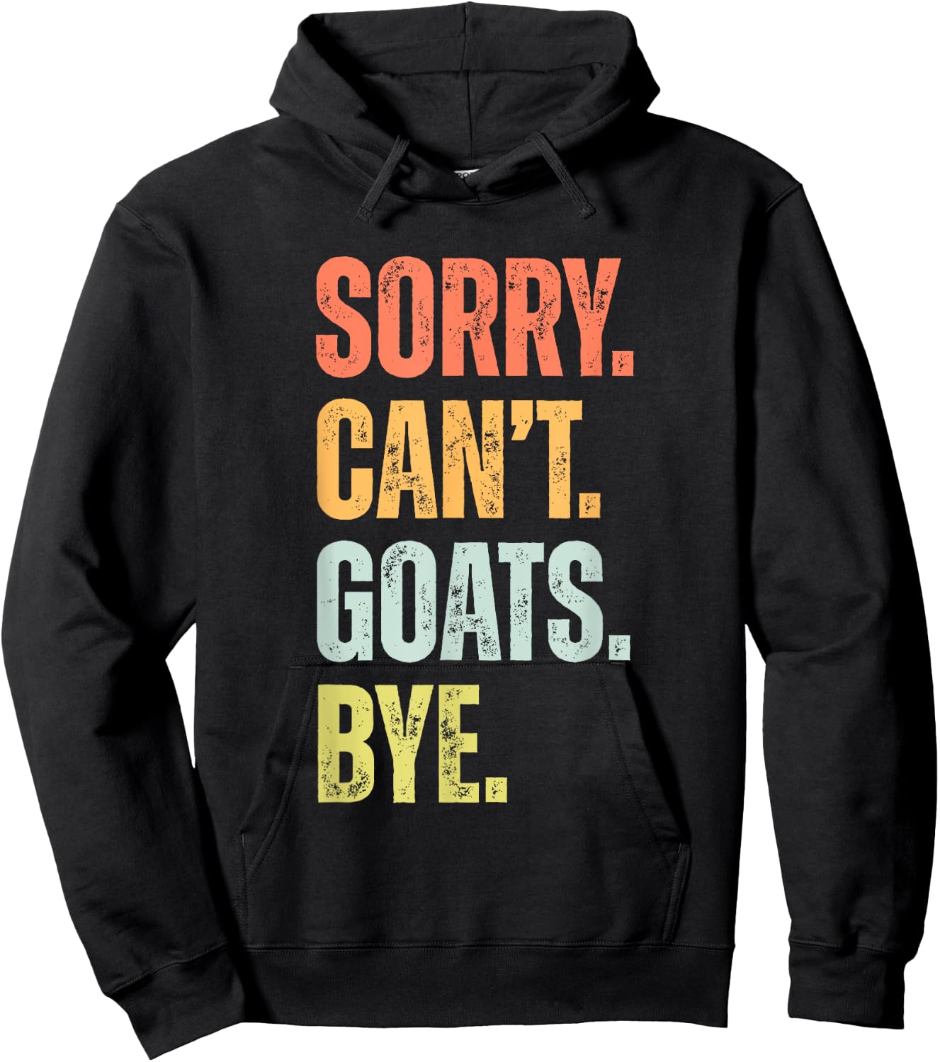 Sorry Can't Goats Bye Funny Goat Lovers Farmer Vintage Retro Hoodie - Hoodie | Black