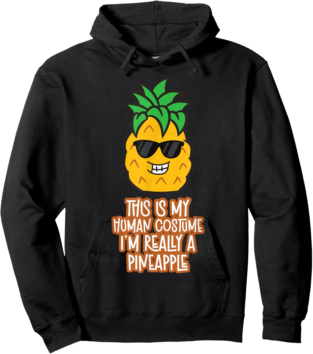 This is My Human Costume I'm Really A Pineapple Hoodie - Hoodie | Black