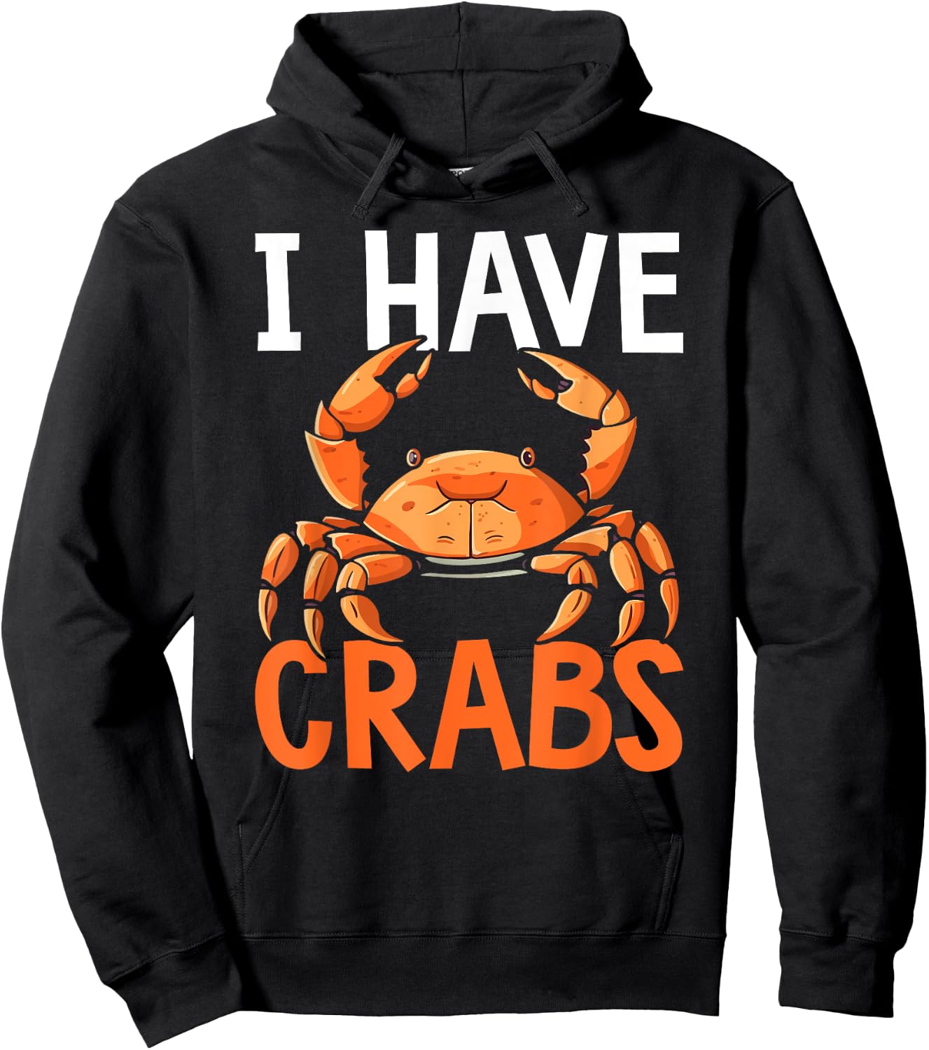 I Have Crabs Fishing Expert Crabbing Crab Lover Hoodie - Hoodie | Black