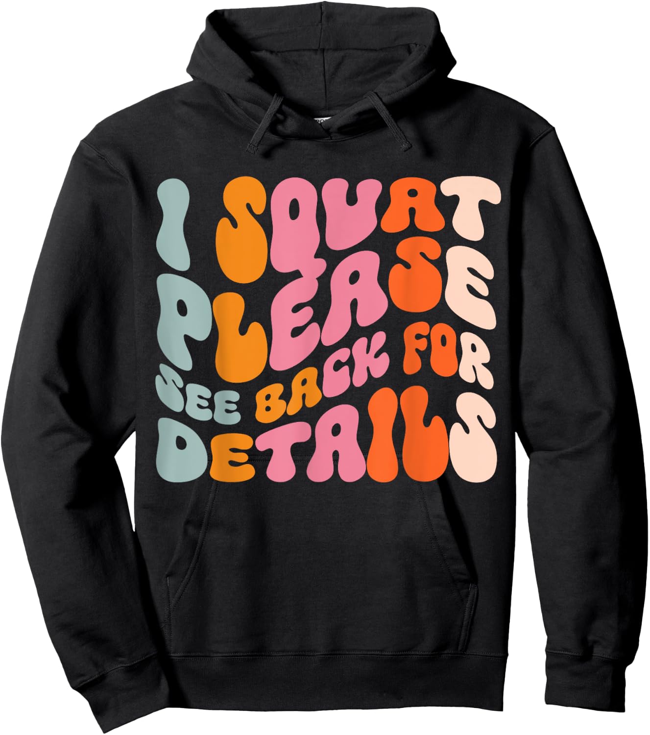 I Squat Please See Back For Details Hoodie - Hoodie | Black