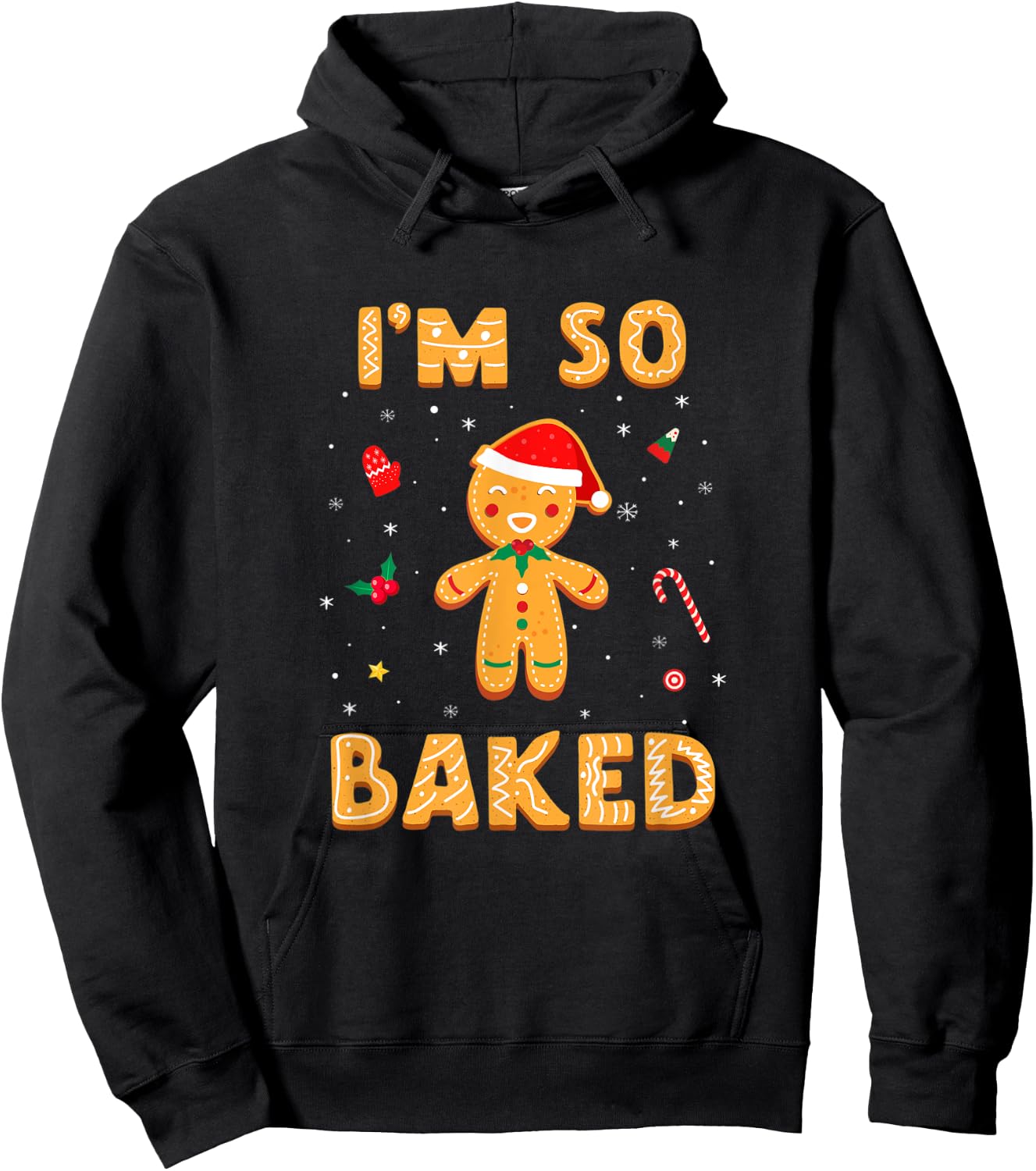 I'm So Baked Gingerbread Man Christmas Funny Cookie Baking Hoodie - Hoodie | Black