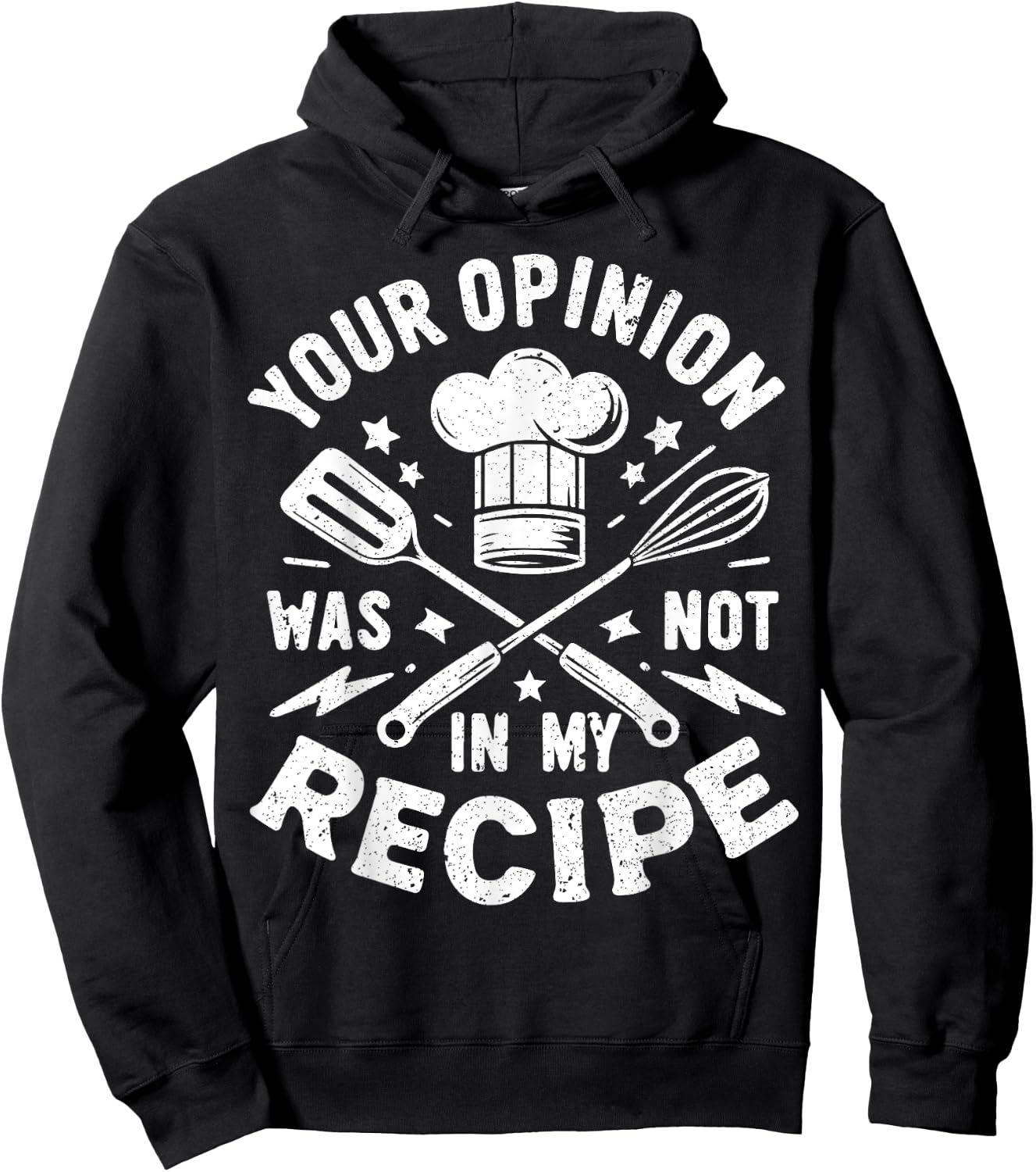 Your Opinion Was Not In My Recipe, Funny Chef Cooking Hoodie - Hoodie | Black