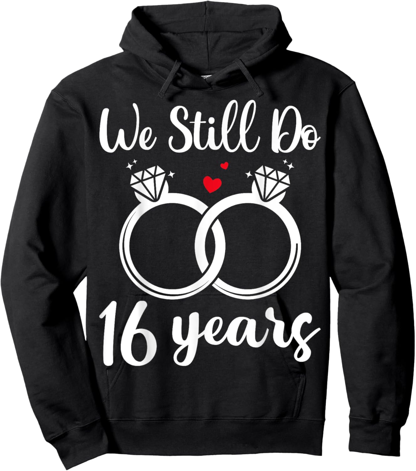 We Still Do 16 Years - Husband Wife 16th Wedding Anniversary Hoodie - Hoodie | Black