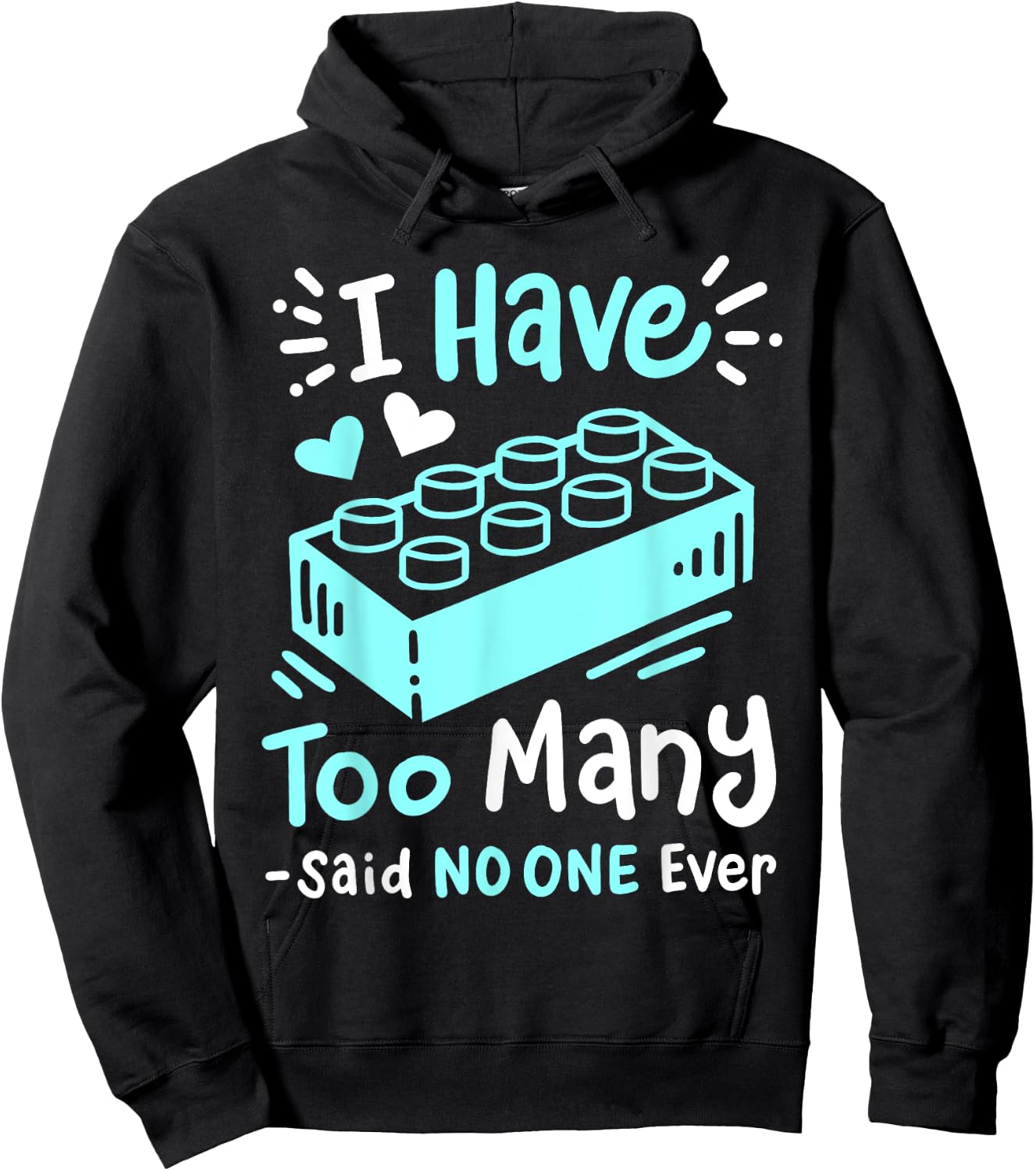 I Have Too Many Funny Building Blocks Lovers Men Boys Hoodie - Hoodie | Black