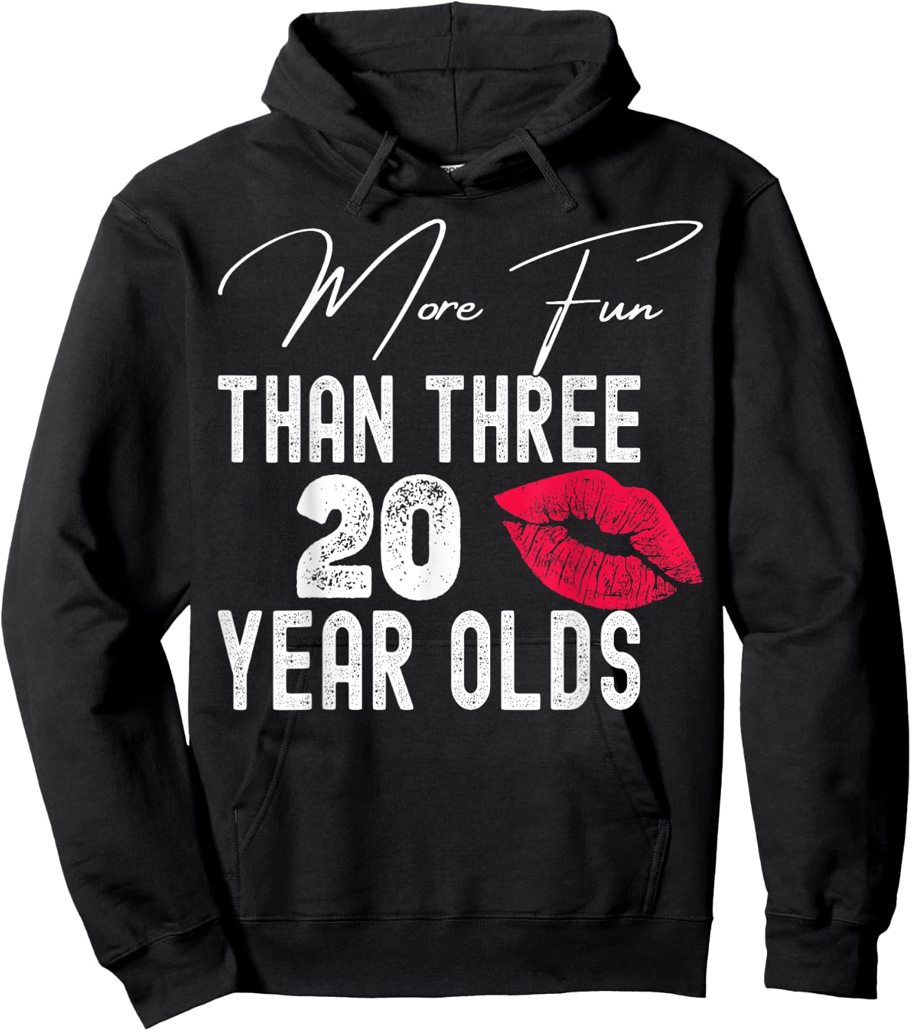 More Fun Than Three Twenty Year Olds Hoodie - Hoodie | Black