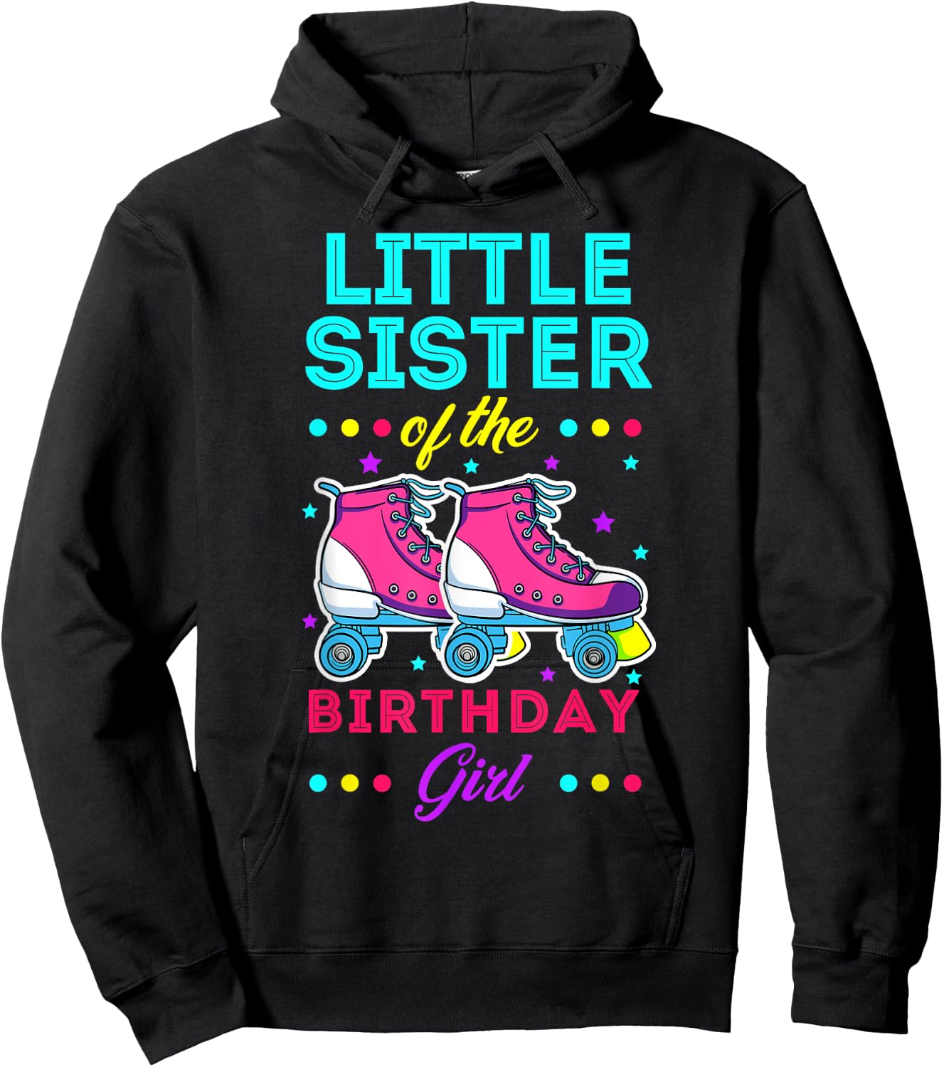 Little Sister of the Birthday Girl Roller Skates Bday Theme Hoodie - Hoodie | Black