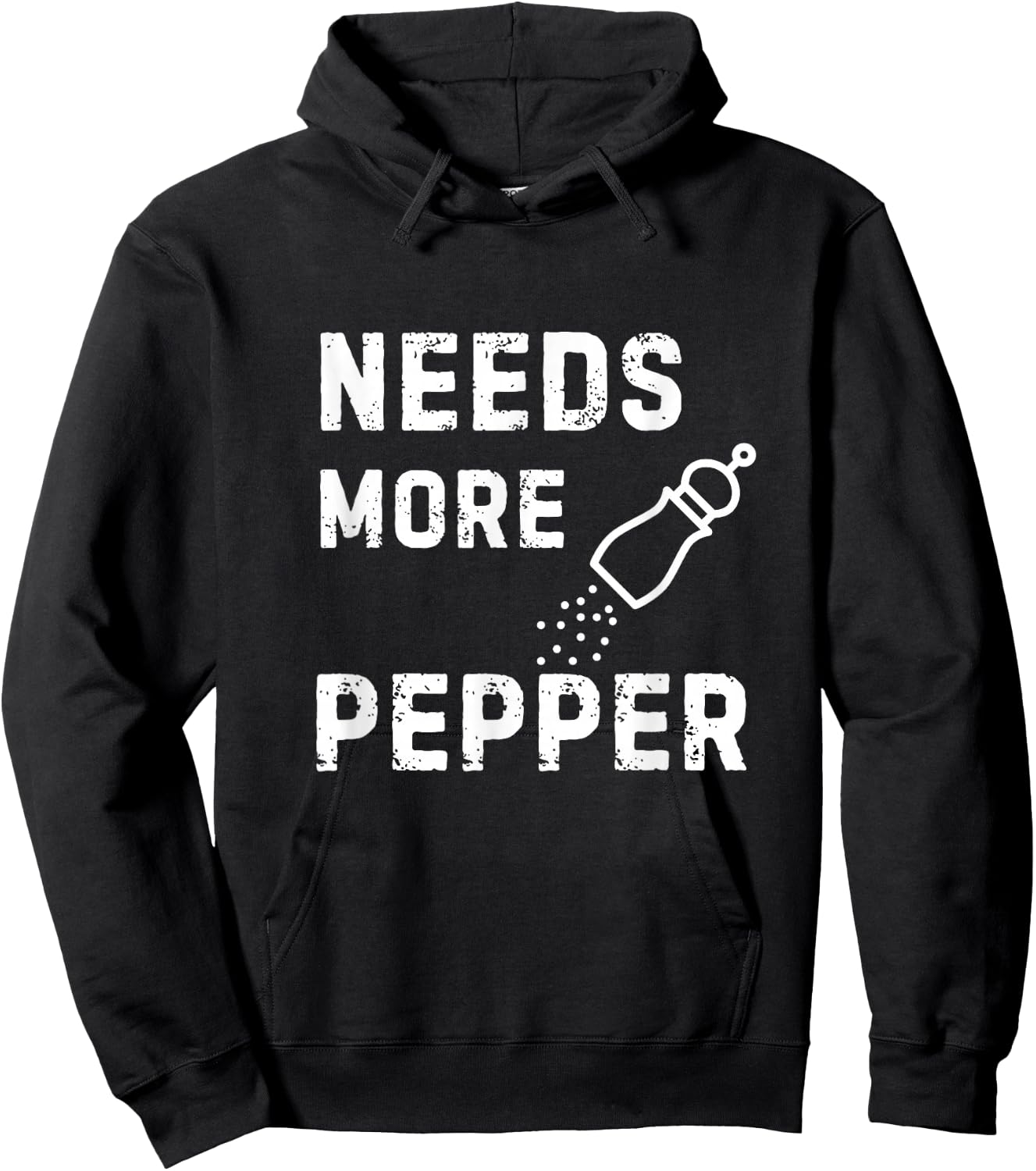 Needs More Pepper Cooking Baking Eating Kitchen Fun Novelty Hoodie - Hoodie | Black