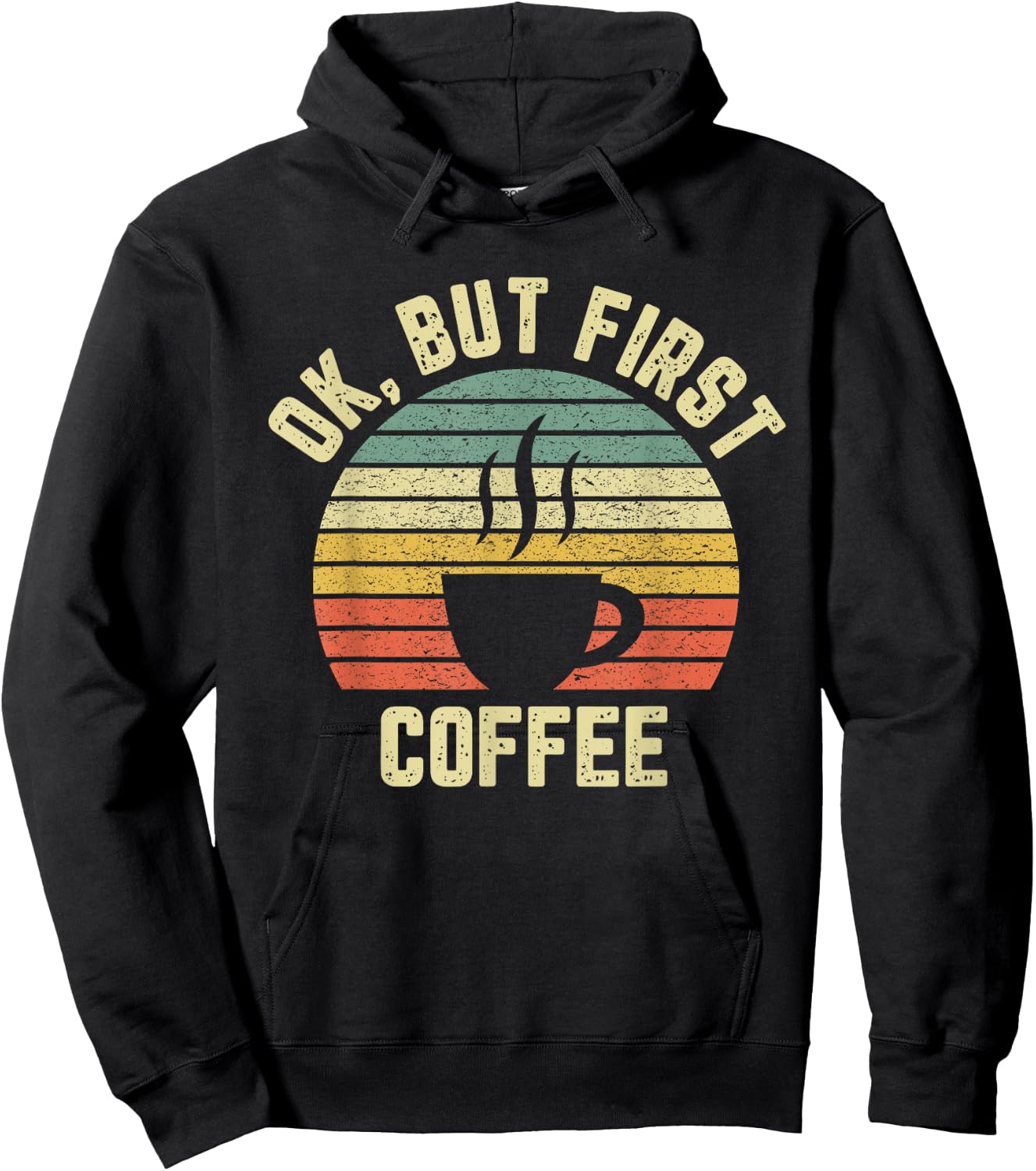 Ok But First Coffee Shirt Funny Coffee Lover Hoodie - Hoodie | Black