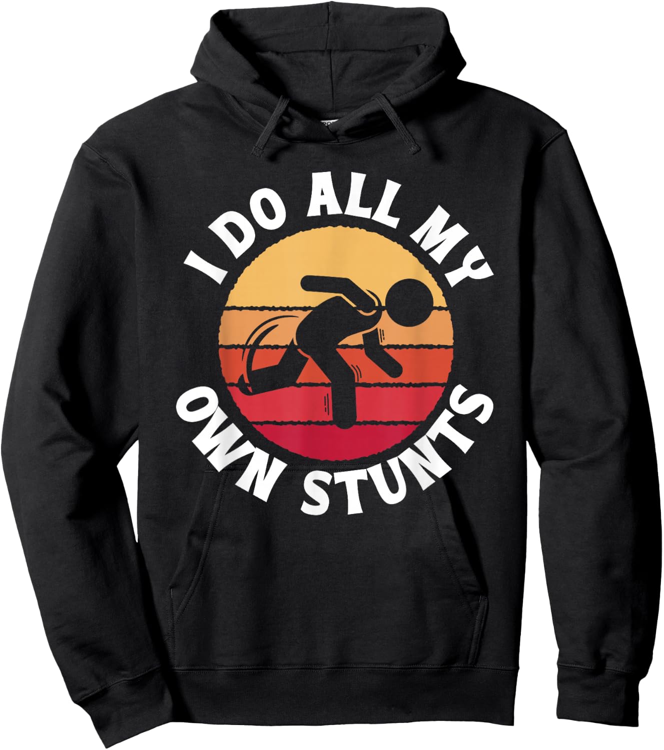 I Do All My Own Stunts Comical Self-Deprecation Hoodie - Hoodie | Black