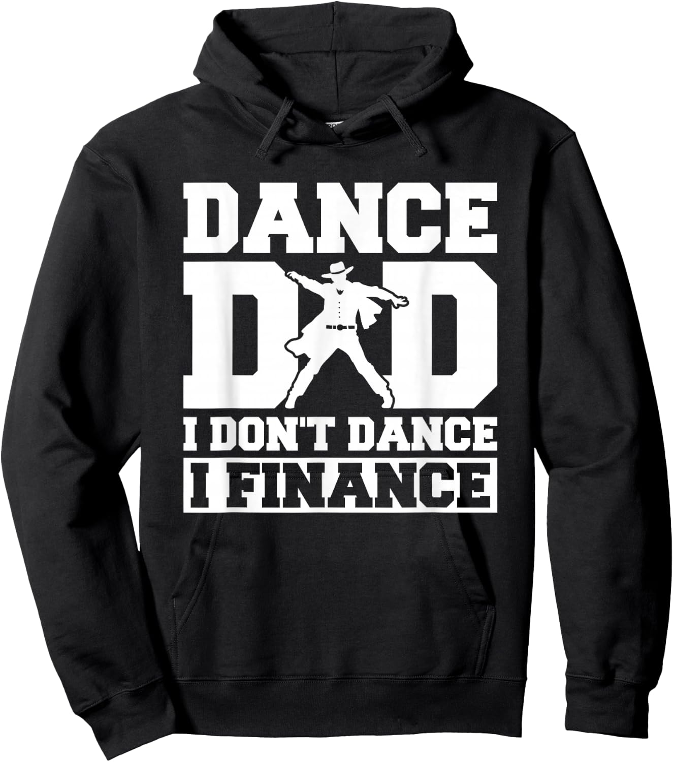 Dance Dad I Don't Dance I Finance Hoodie - Hoodie | Black
