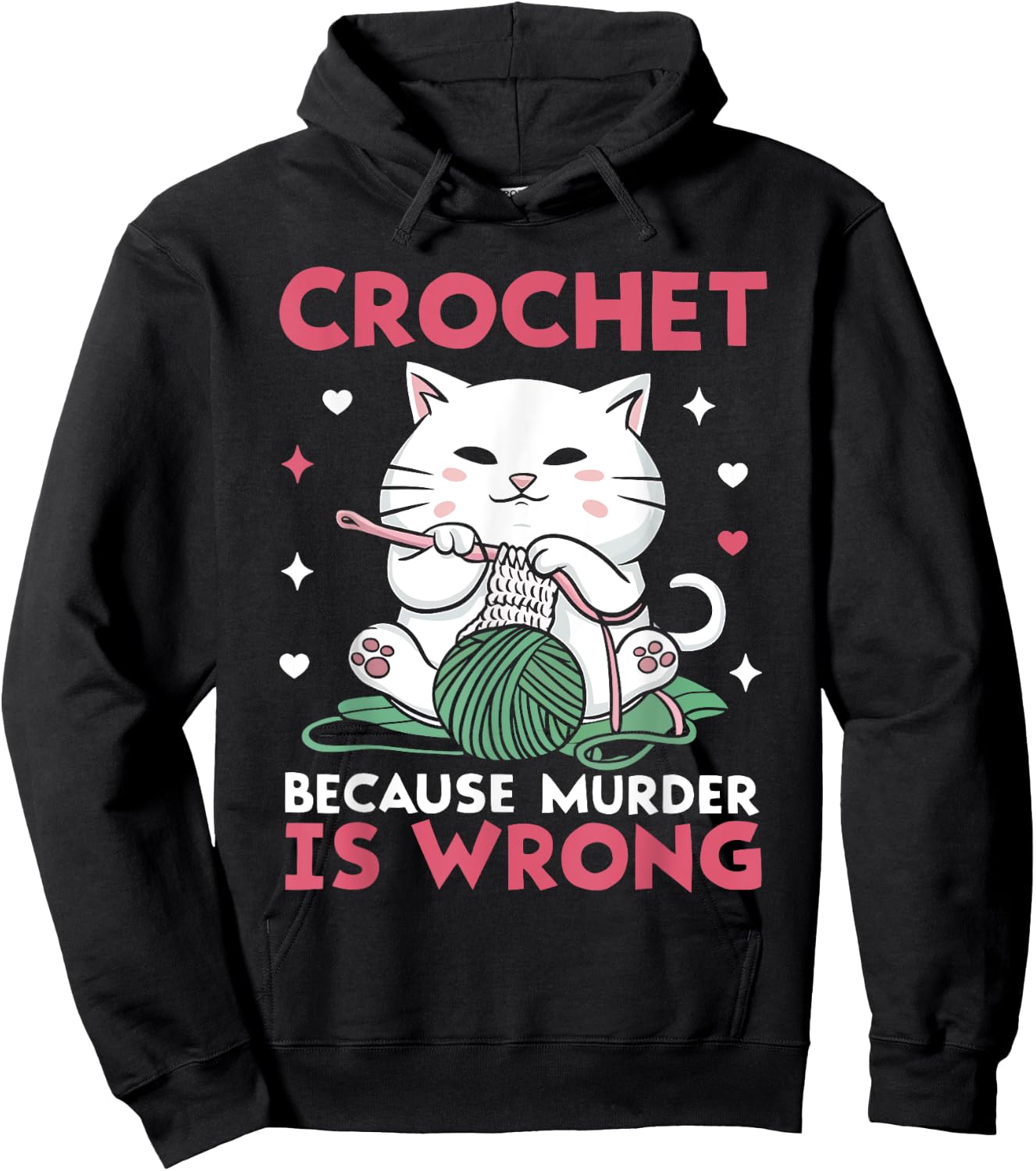 Crochet Because Murder Is Wrong Funny Cat Knits Men Women Hoodie - Hoodie | Black