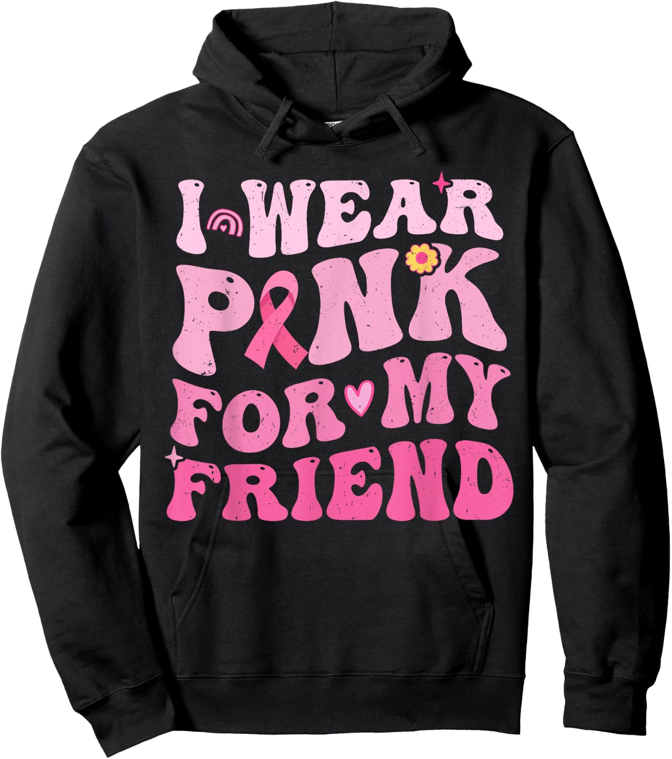 I Wear Pink For My Friend Breast Cancer Awareness Hoodie - Hoodie | Black