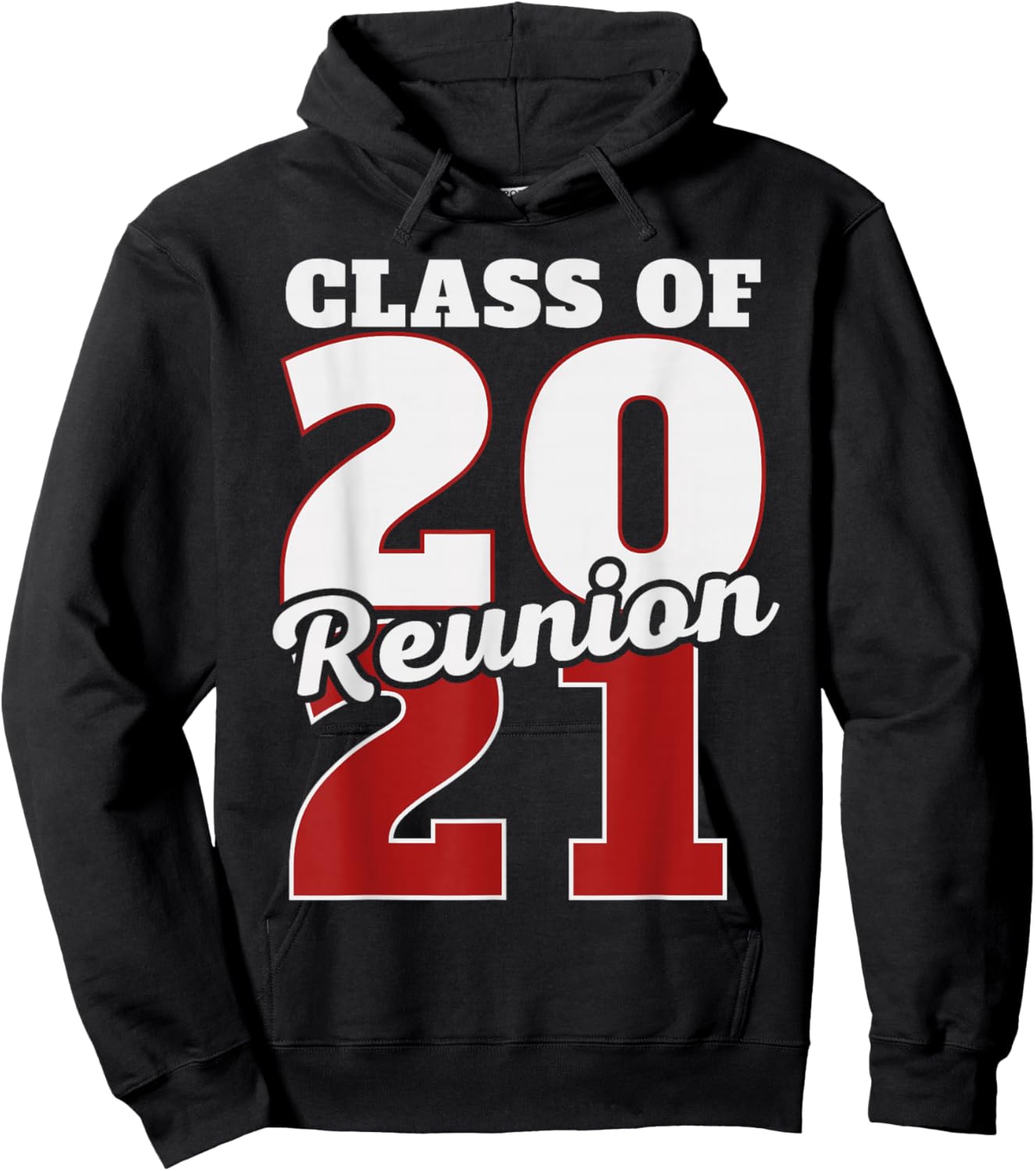 Reunion 2021, Class Of 2021 Reunion 21 Graduation 2021 Hoodie - Hoodie | Black