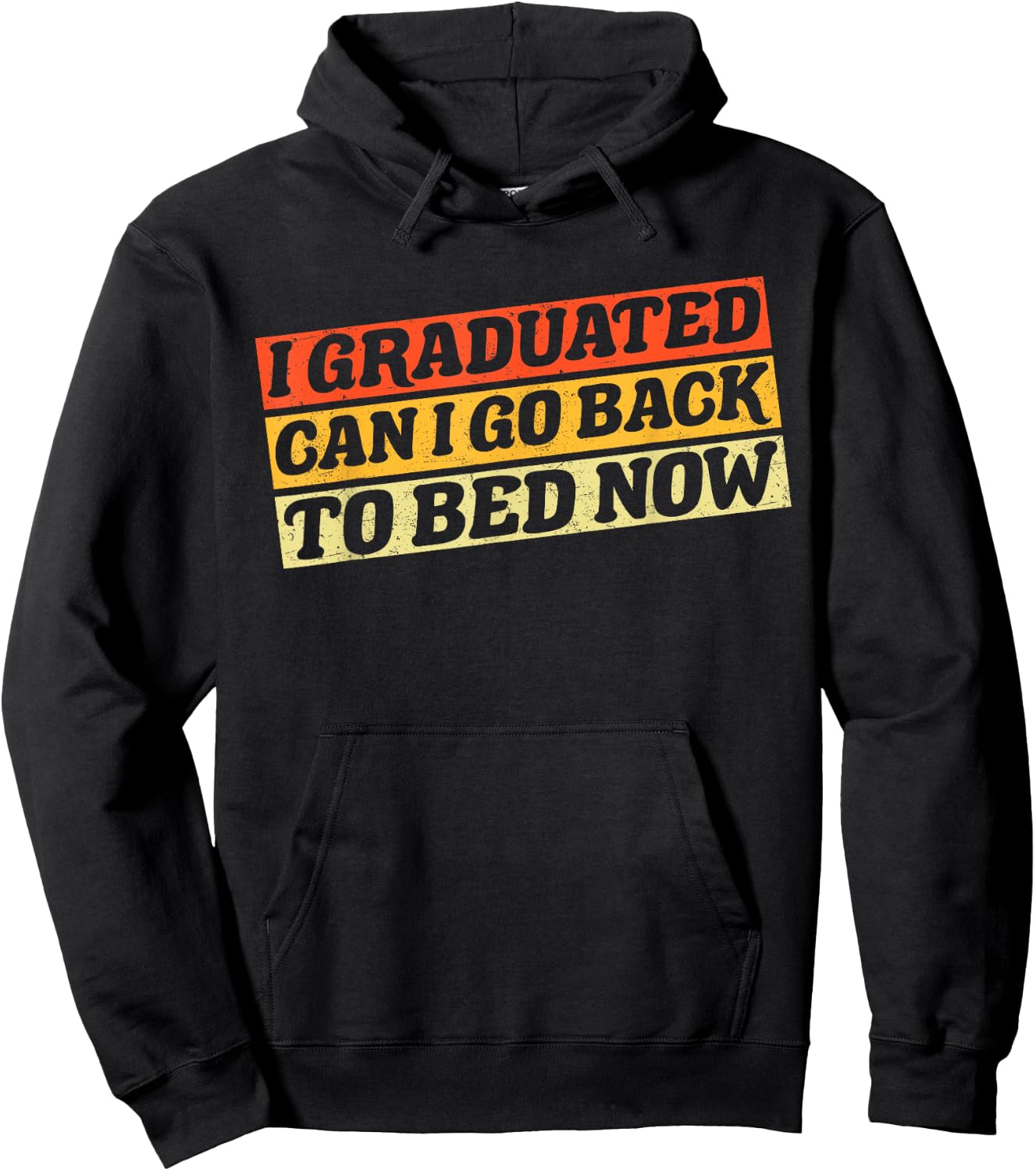 I Graduated Can I Go Back To Bed Now Vintage Hoodie - Hoodie | Black