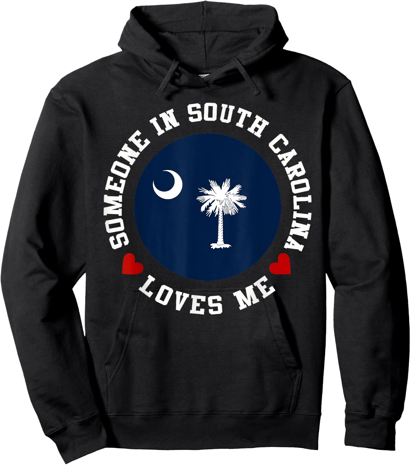 Someone In South Carolina Loves Me Hoodie - Hoodie | Black