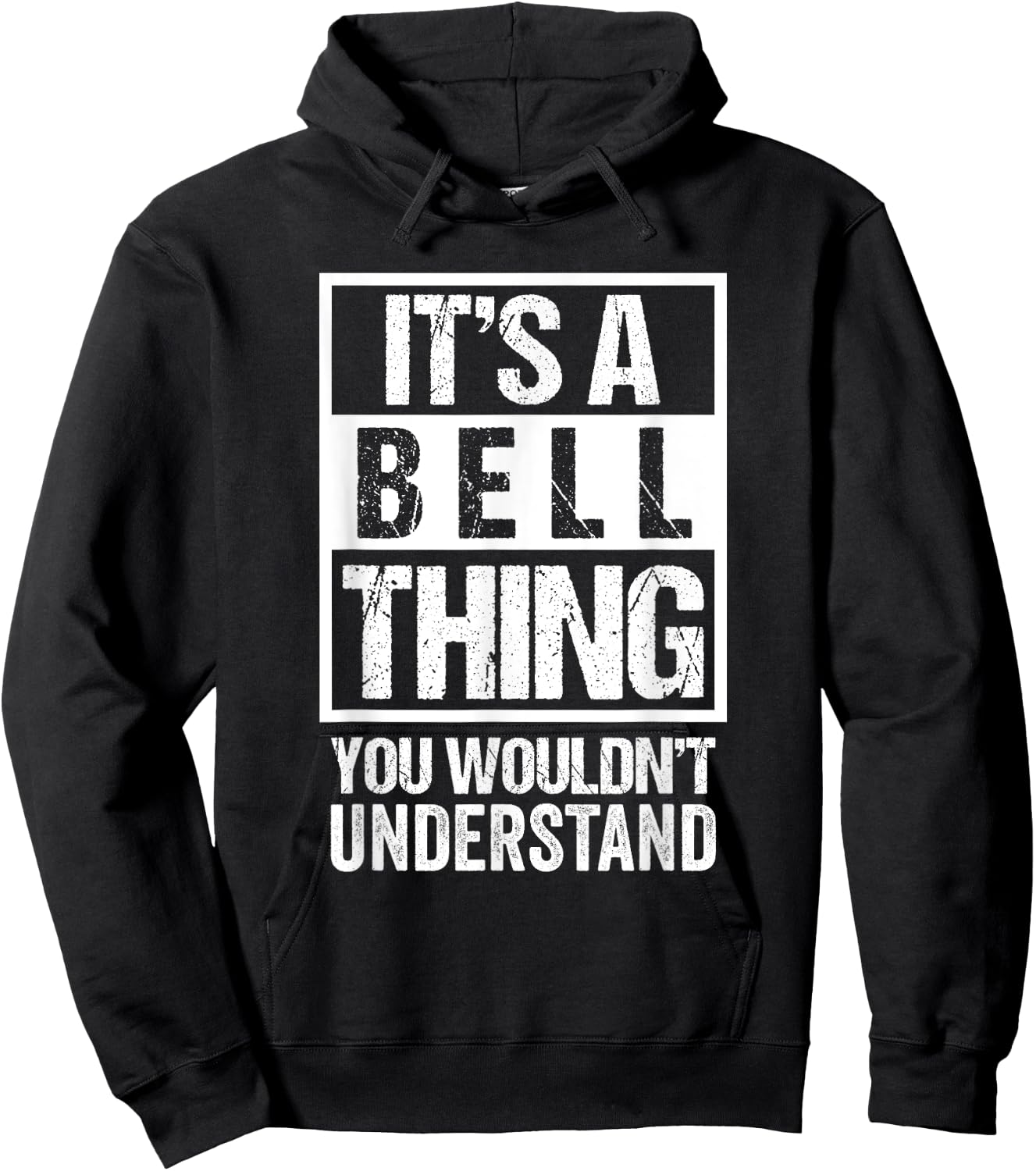 It's A Bell Thing You Wouldn't Understand - Family Name Hoodie - Hoodie | Black