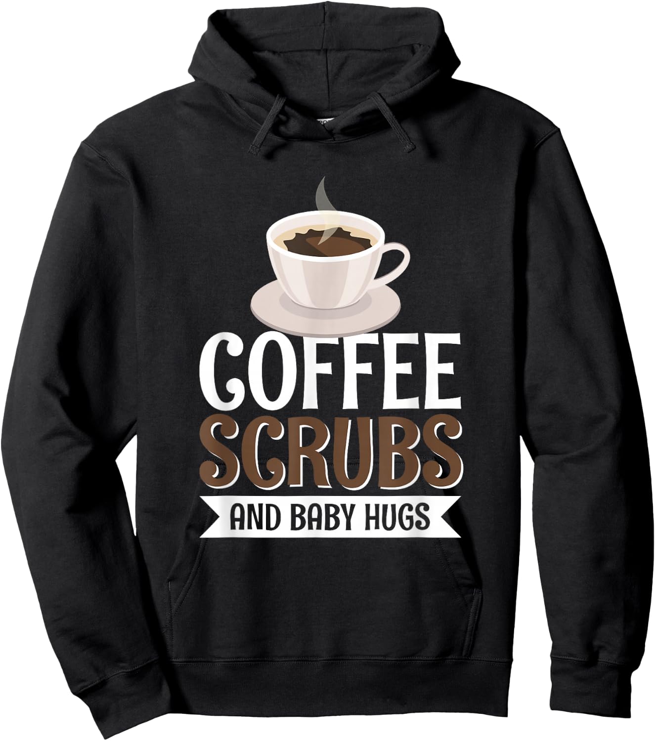 Coffee Scrubs And Baby Hugs Hoodie - Hoodie | Black