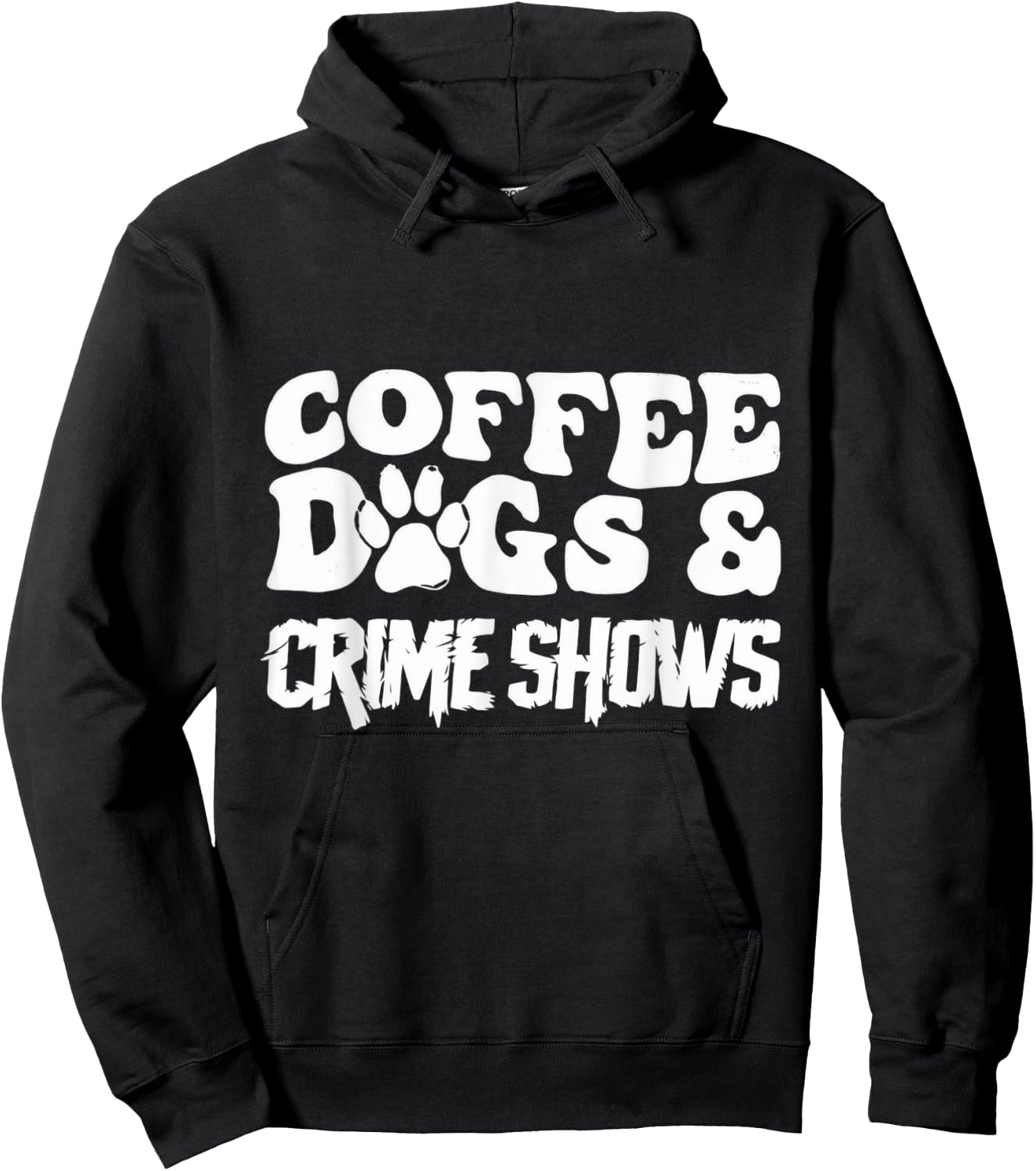 Coffee Dogs and Crime Shows Hoodie - Hoodie | Black