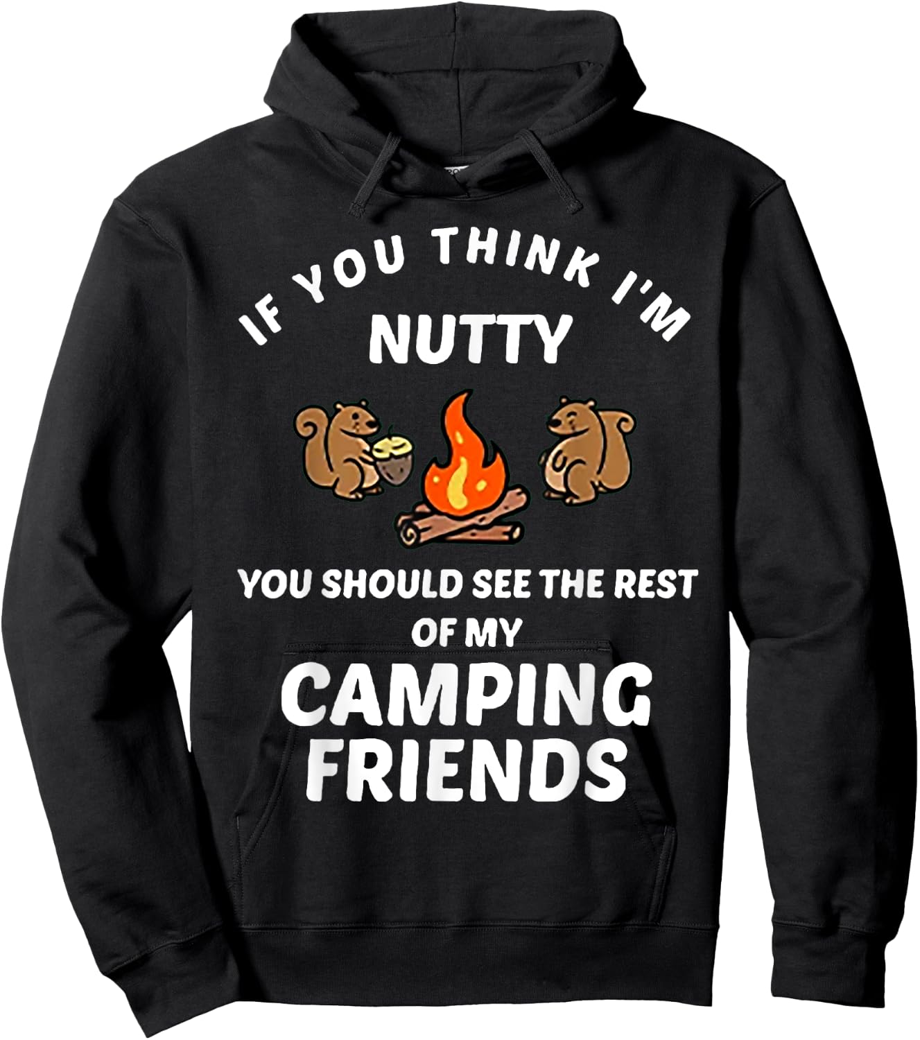 If You Think I'm Nutty Funny Squirrel Hoodie - Hoodie | Black