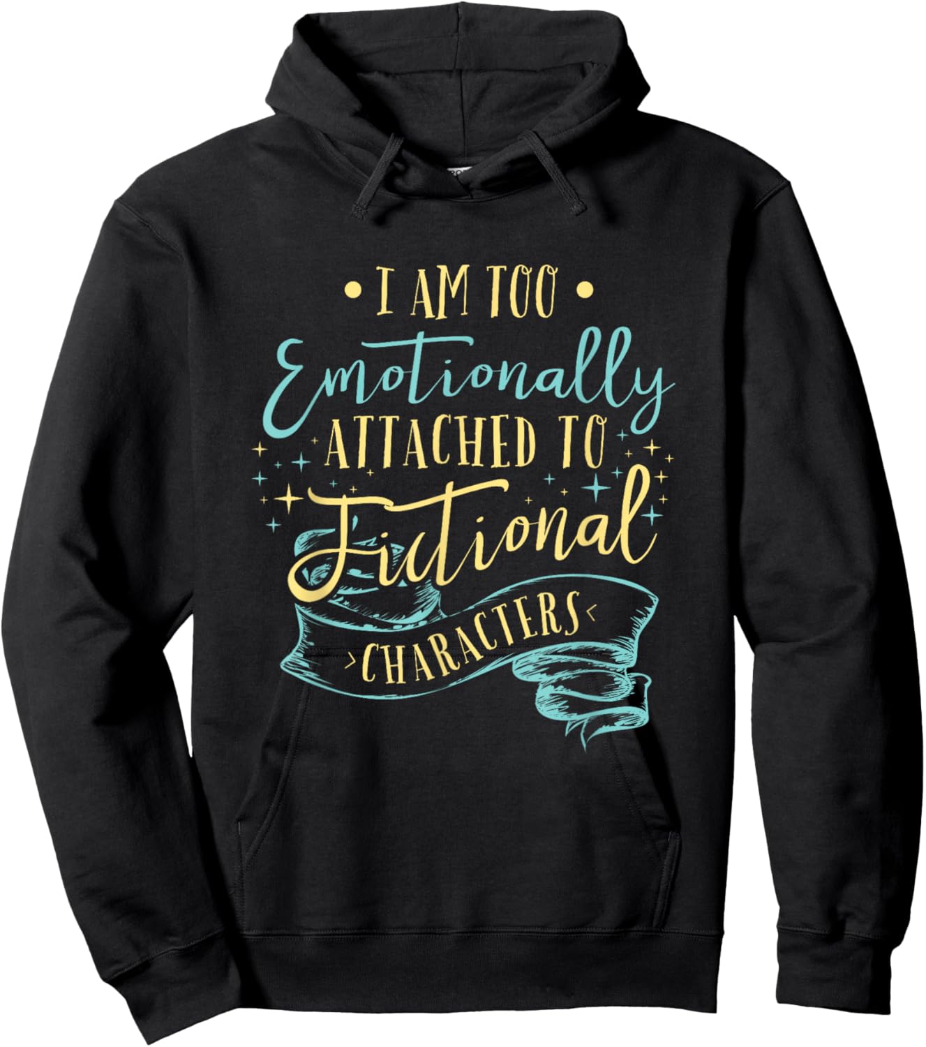 I Am to Emotionally Attached to Fictional Characters Small Hoodie - Hoodie | Black