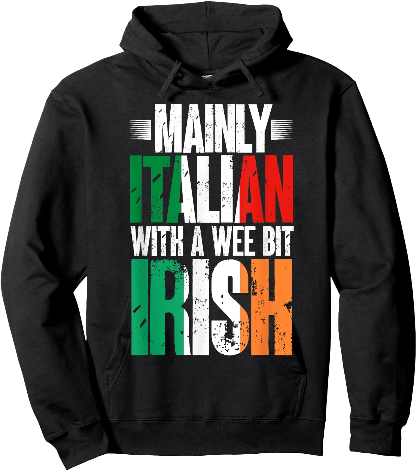 Mainly Italian With A Wee Bit Irish Funny Irish Italian Hoodie - Hoodie | Black