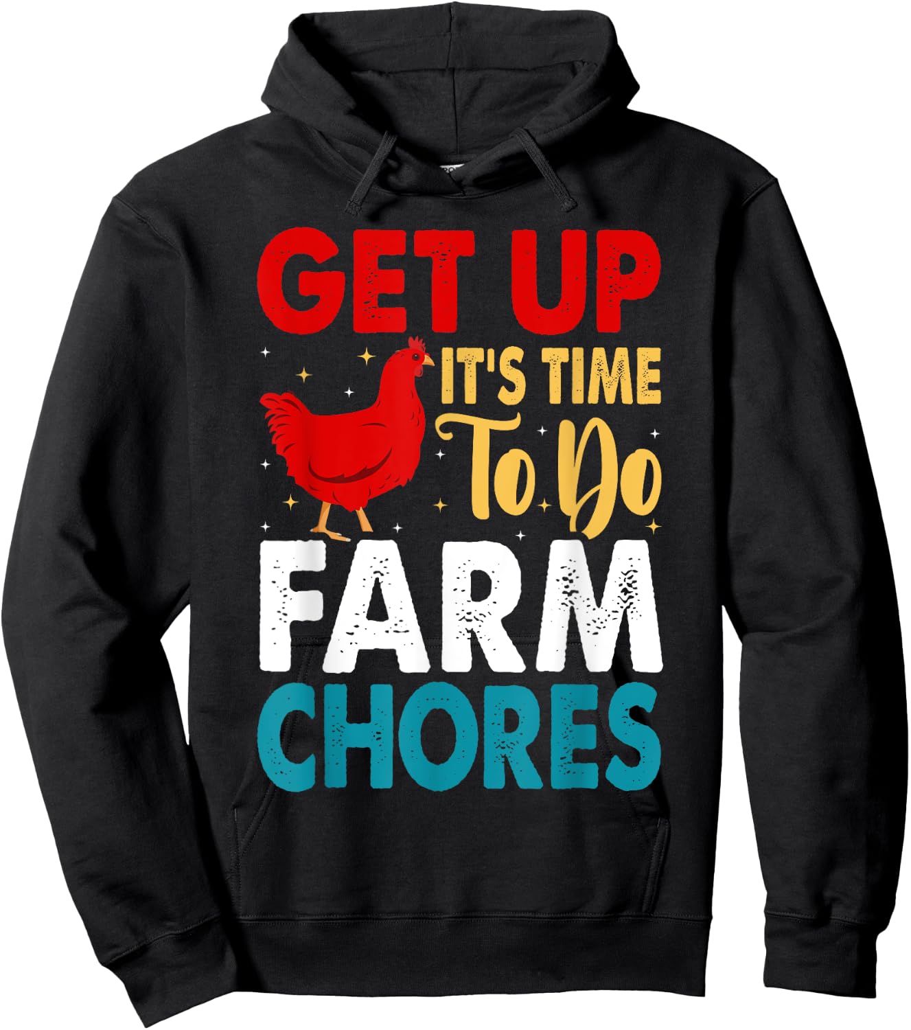 Get up It's Time to Do Farm Chores Funny Chicken Farmer Hoodie - Hoodie | Black