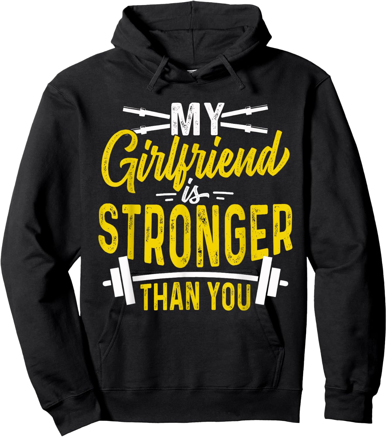 My Girlfriend Is Stronger Than You Weight Lifting Funny Gift Hoodie - Hoodie | Black