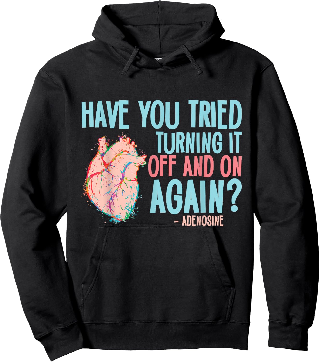 Turn it off and on again Adenosine Cardiac Nurse Hoodie - Hoodie | Black