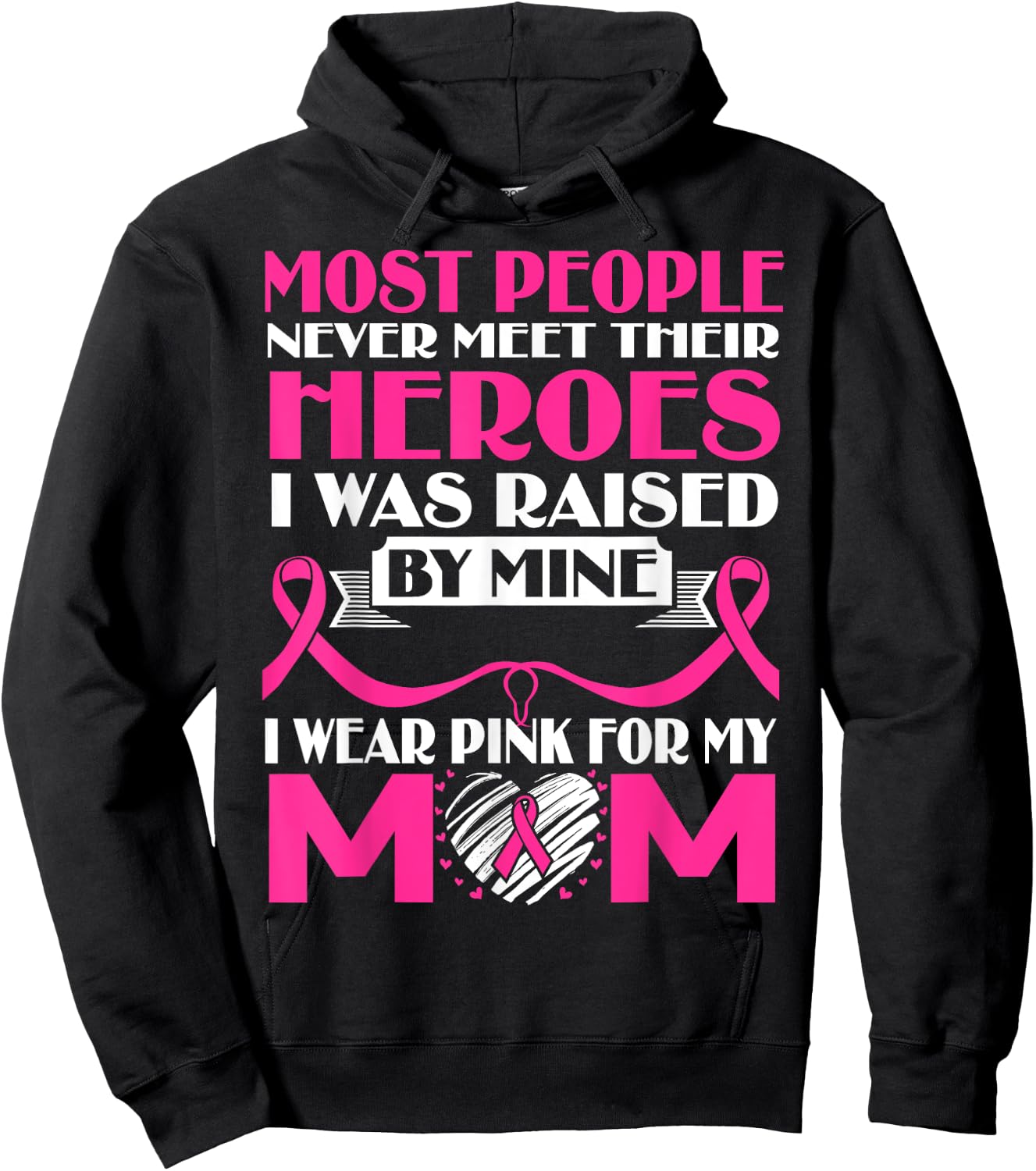 My Heroes I Wear Pink For My Mom Breast Cancer Awareness Hoodie - Hoodie | Black