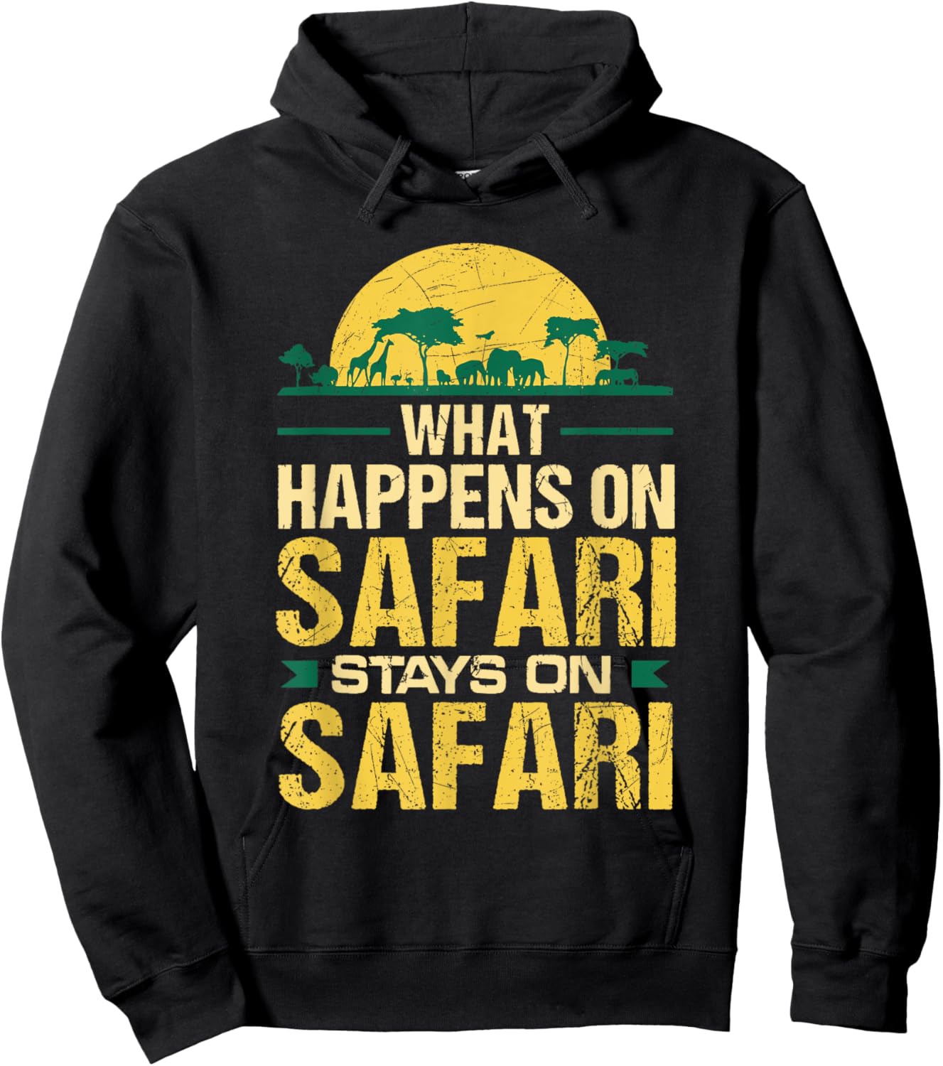 What Happens on Safari Stays On Safari Funny Hoodie - Hoodie | Black