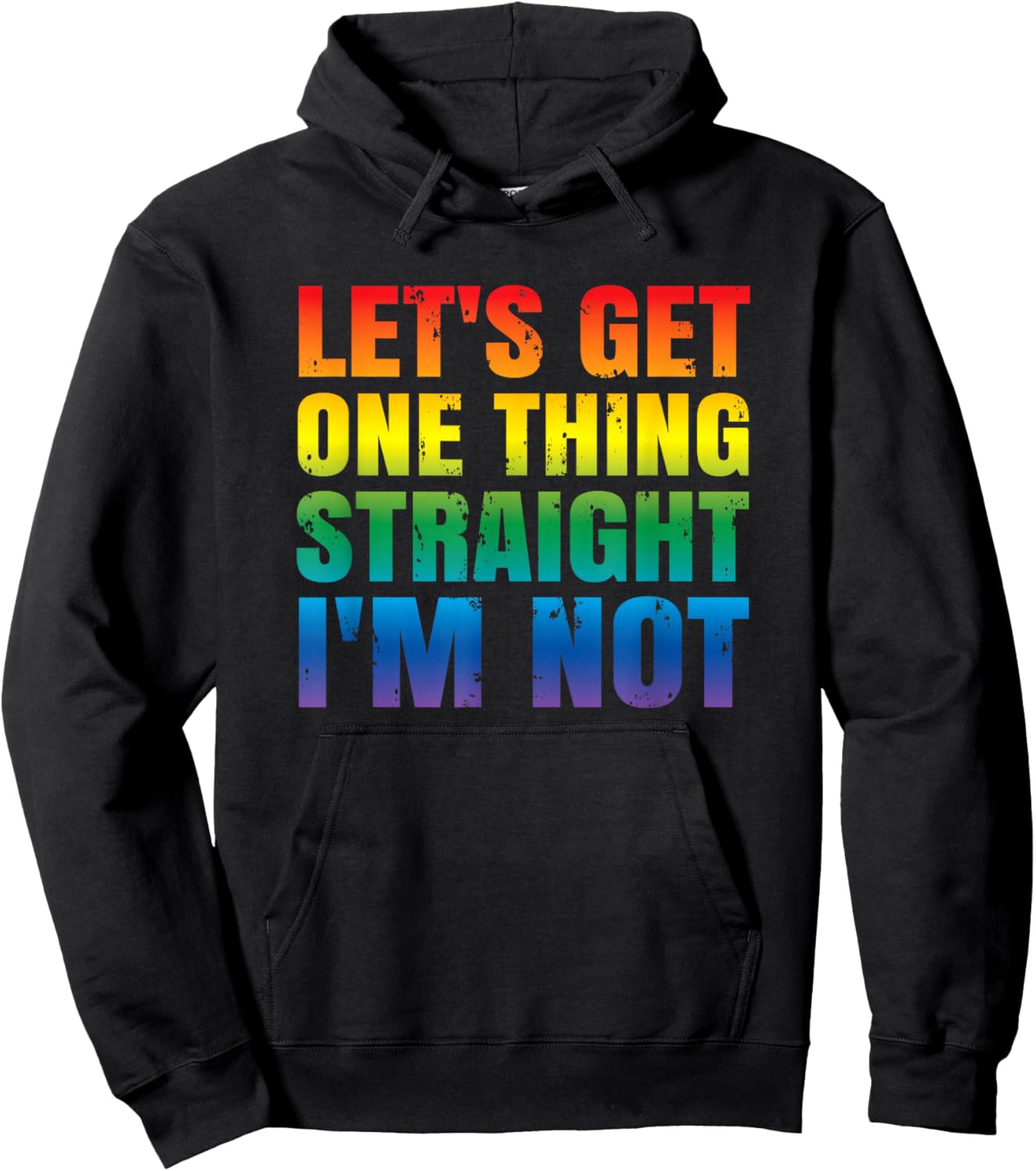 Let's Get One thing Straight I'm Not LGBTQ Gay PRIDE Funny Hoodie - Hoodie | Black