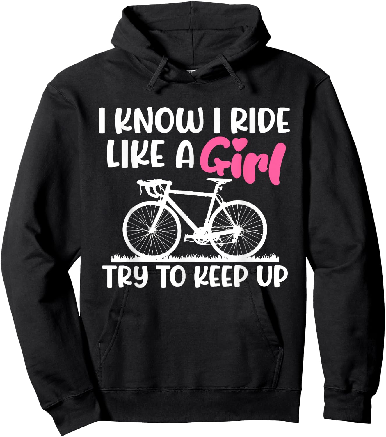 I Know I Ride Like A Girl Try To Keep Up MTB Mountain Bike Hoodie - Hoodie | Black