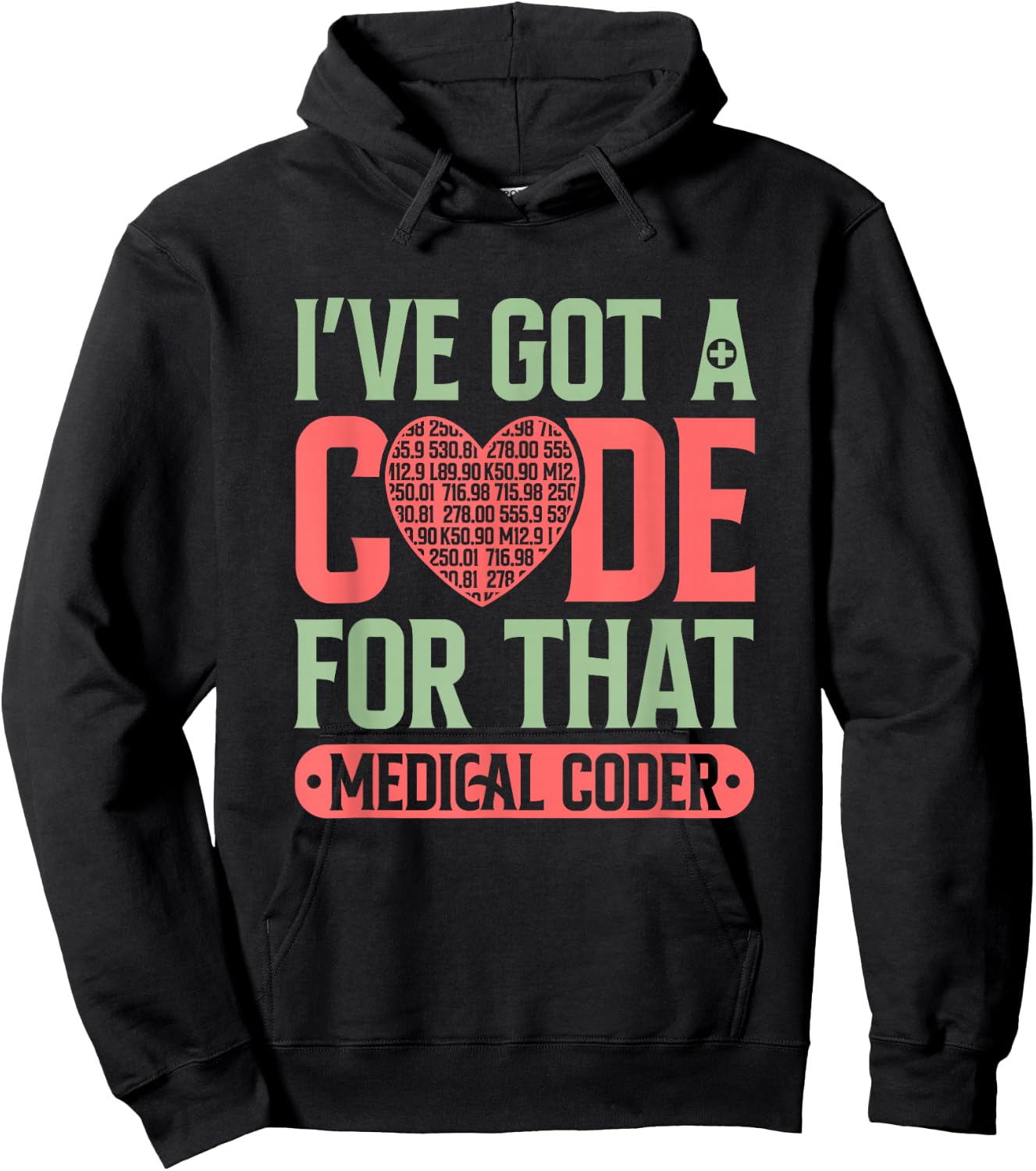 Medical Coder Got A Code Clinical Biller Coding Specialist Hoodie - Hoodie | Black