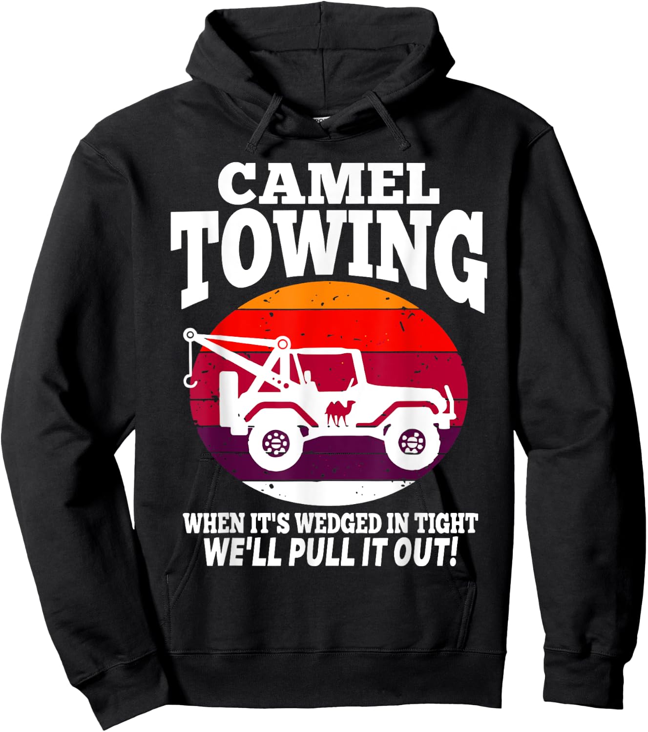 Funny Retro Camel Towing Sarcastic Quotes Sayings Hoodie - Hoodie | Black