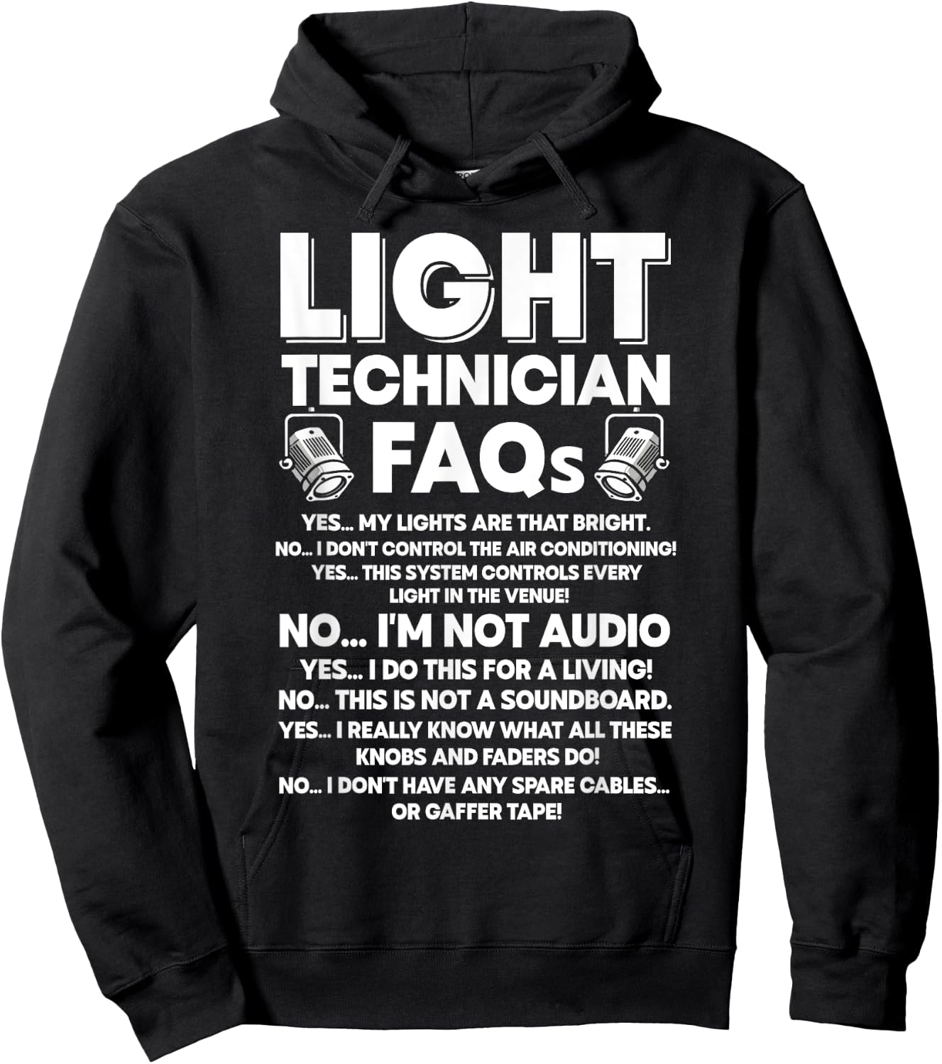 Lighting Tech FAQ Funny Light Guy Stage Technician Hoodie - Hoodie | Black