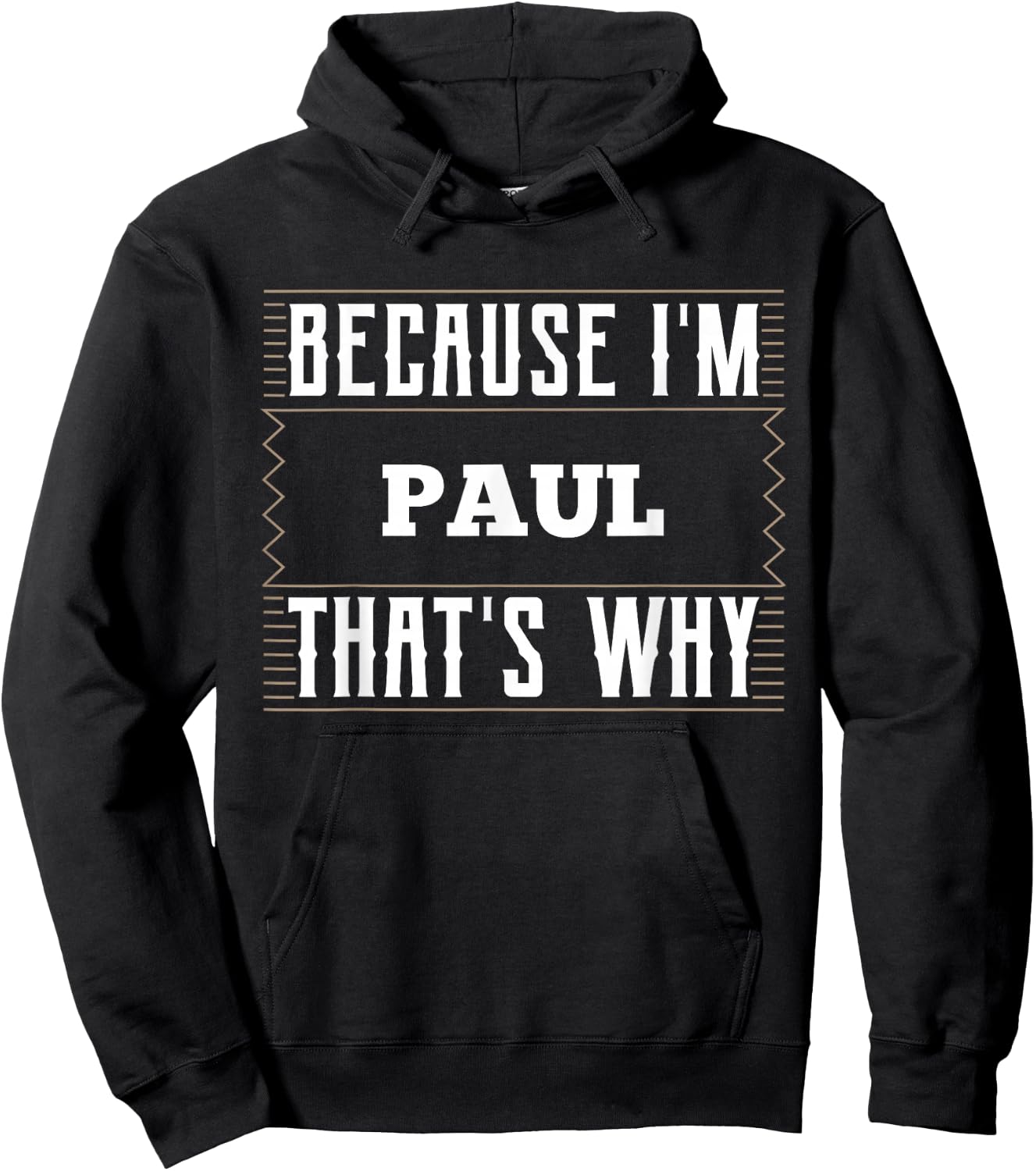 Because I'm Paul Name Paul Hoodie - Hoodie | Black