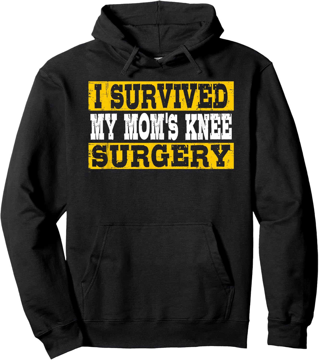 I Survived My Mom's Knee Surgery Hoodie - Hoodie | Black