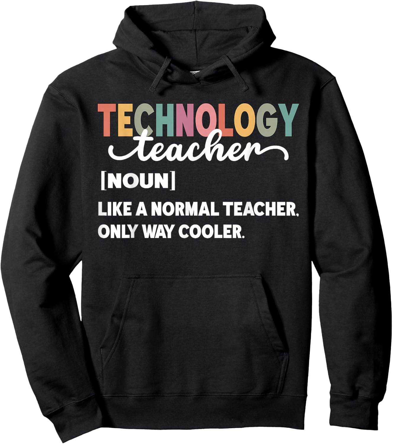 Technology Teacher Like A Normal Teacher Only Way Cooler Women Hoodie - Hoodie | Black