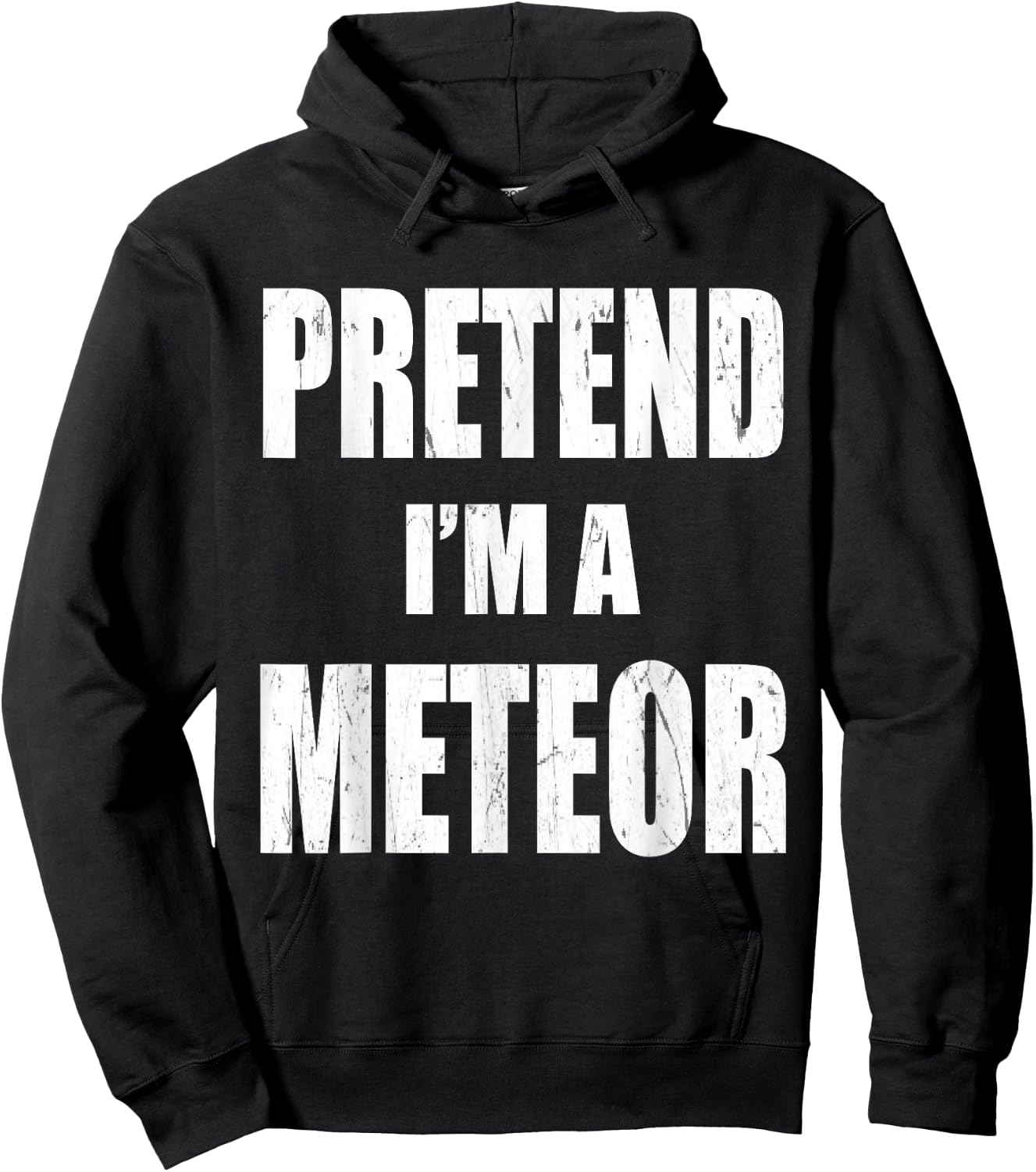 Pretend I'm A Meteor Lazy Easy Last Minute Costume Hoodie - Hoodie | Black